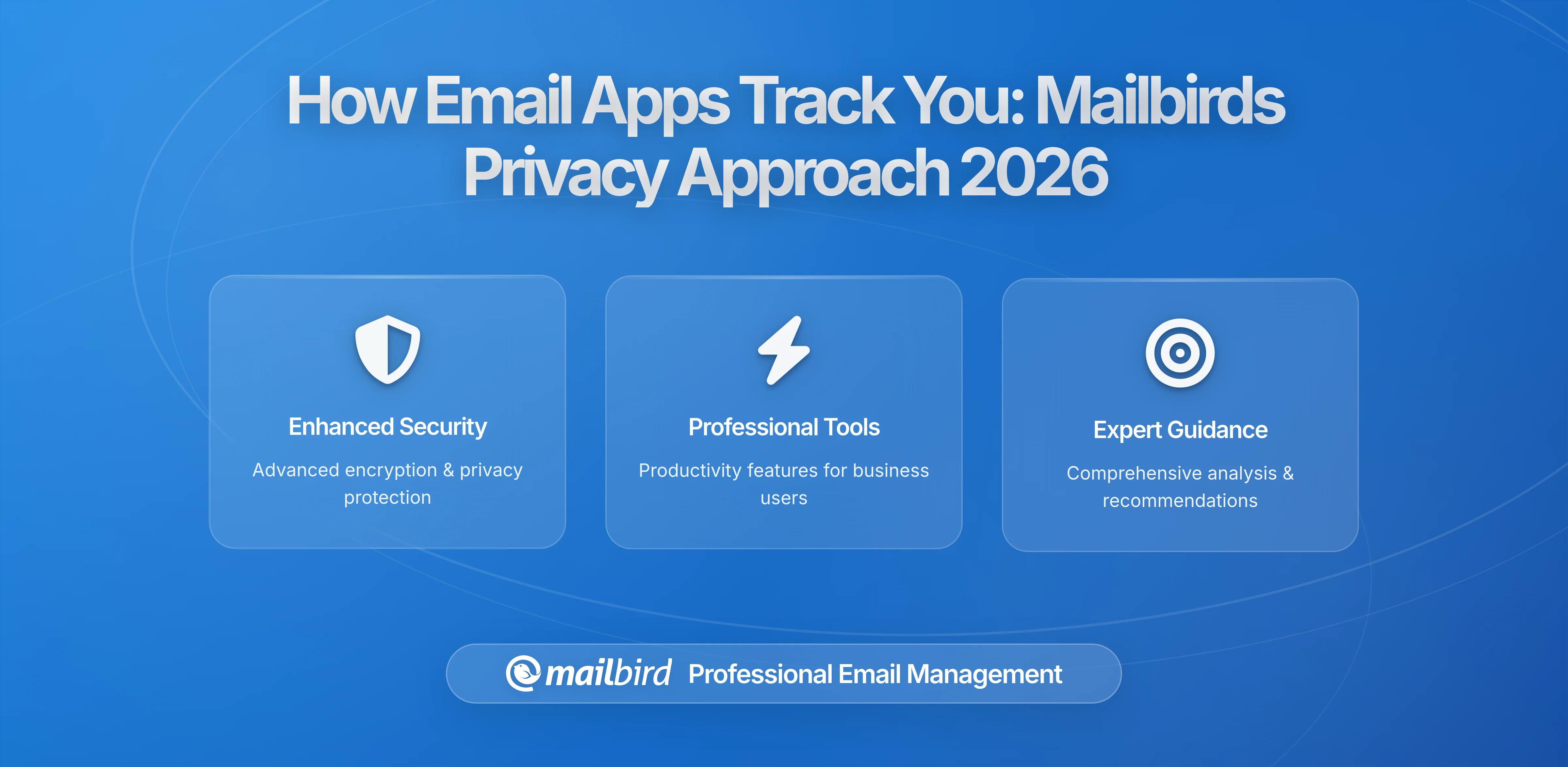 How Email Apps Quietly Report Your Usage: Understanding Mailbird's Privacy-First Approach