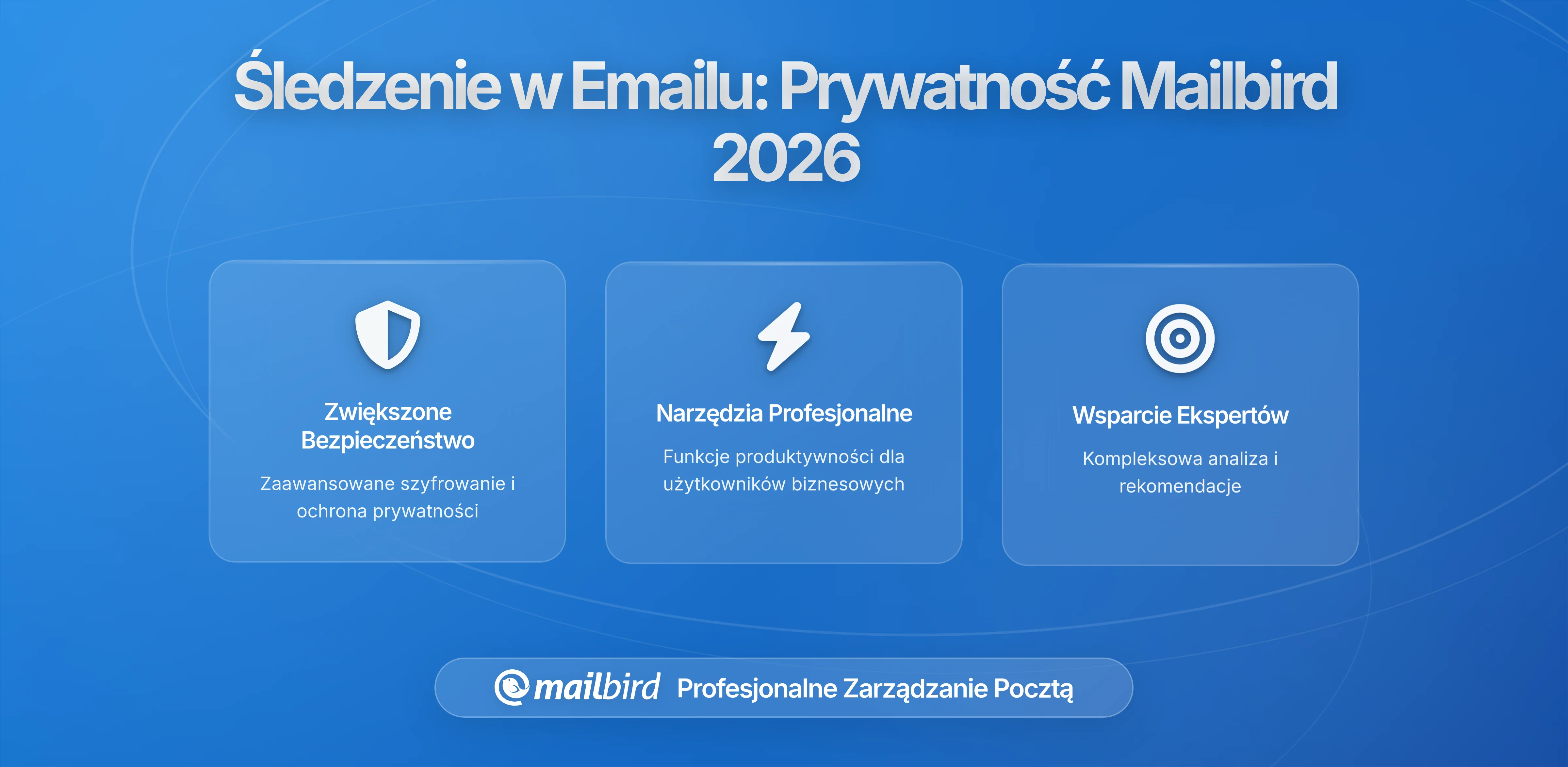 Jak aplikacje pocztowe monitorują Twoje użycie: Podejście Mailbird do prywatności