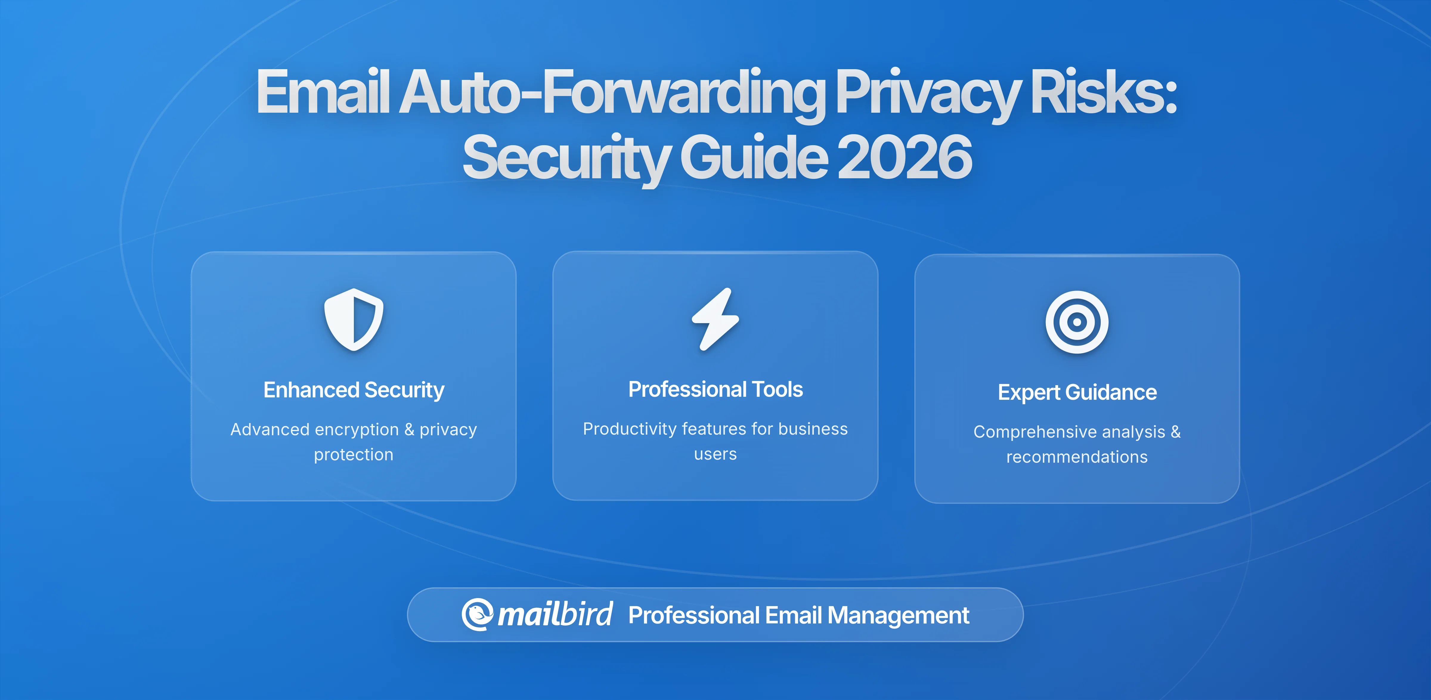 How Email Auto-Forwarding Rules Silently Compromise Your Privacy in 2026