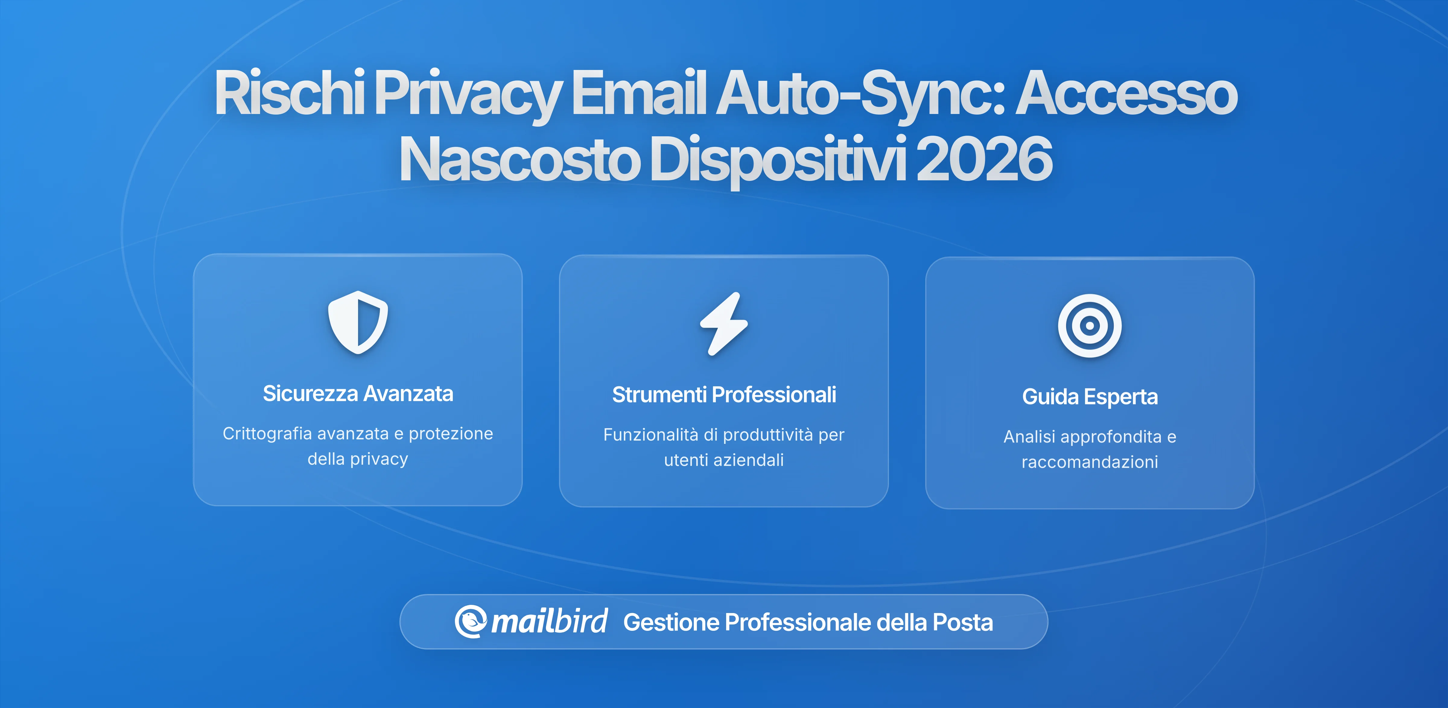 Come la Sincronizzazione Automatica delle Email tra Dispositivi Può Creare Falle di Privacy Nascoste