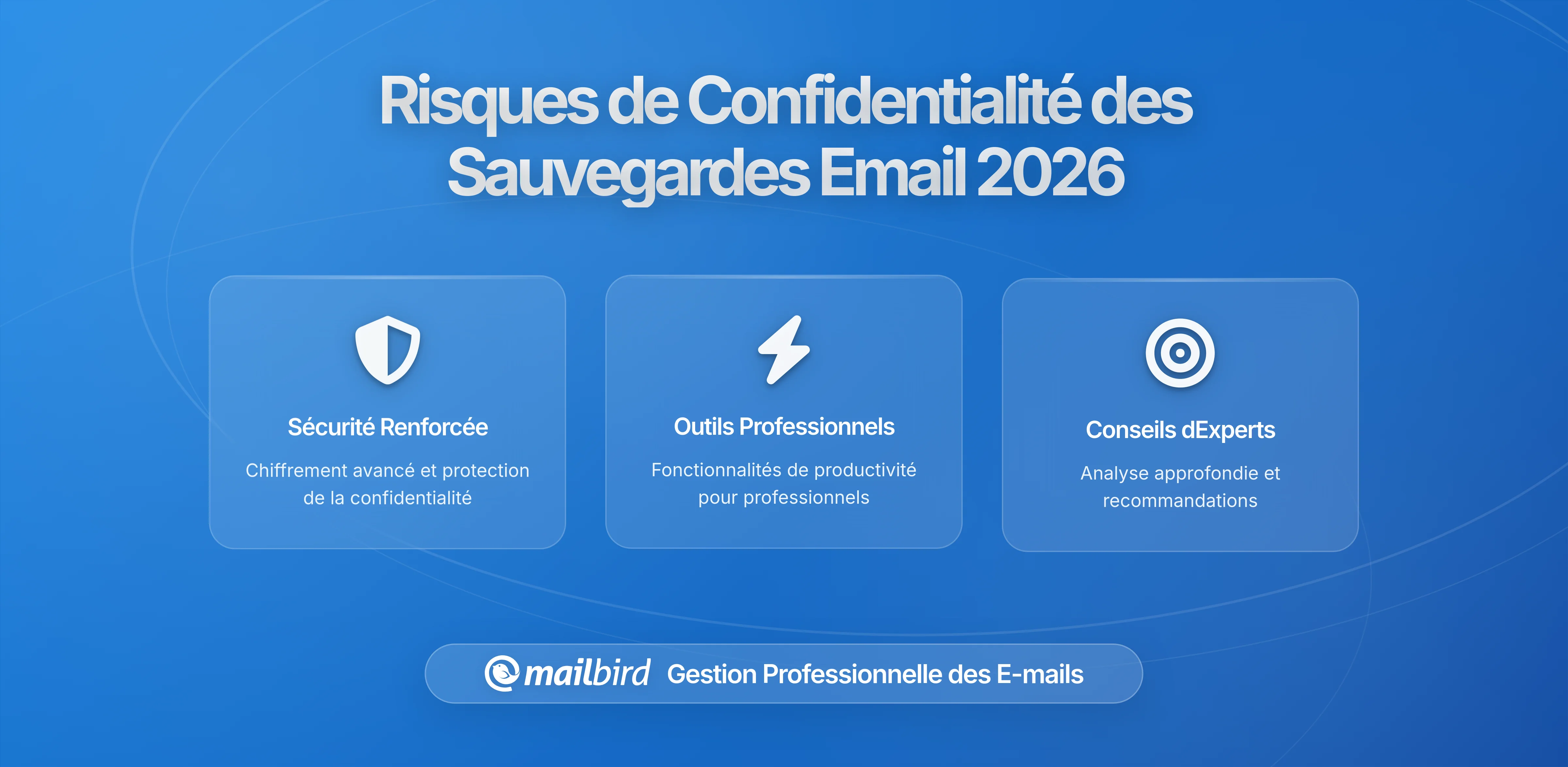 Comment les services de sauvegarde d'emails créent discrètement des risques de confidentialité à long terme que vous ne pouvez pas ignorer