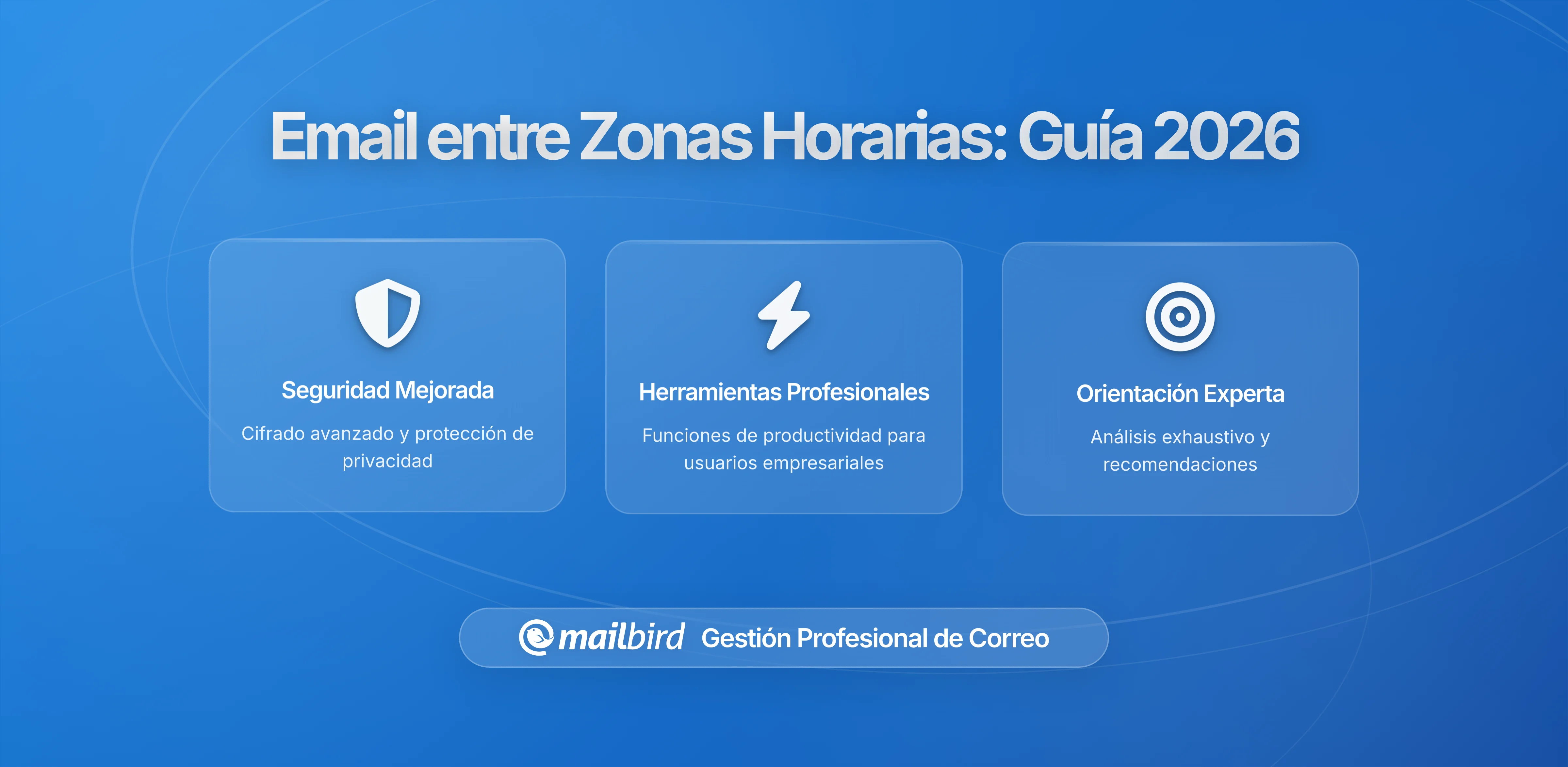 Dominar la comunicación por correo electrónico entre zonas horarias: Estrategias para equipos globales en 2026