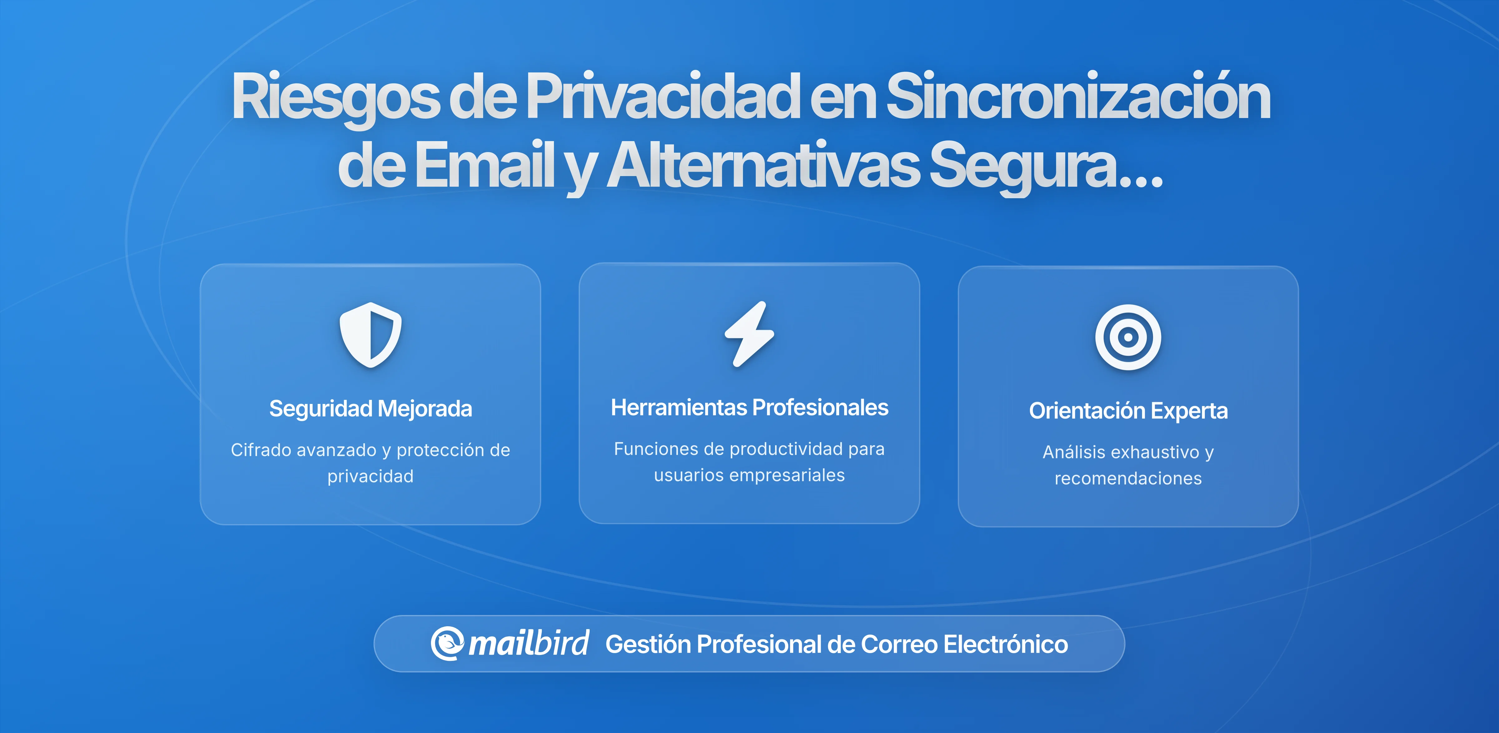 Historiales de Sincronización de Dispositivos de Correo Electrónico como Riesgos de Privacidad a Largo Plazo: Entendiendo los Riesgos y Explorando Alternativas Seguras