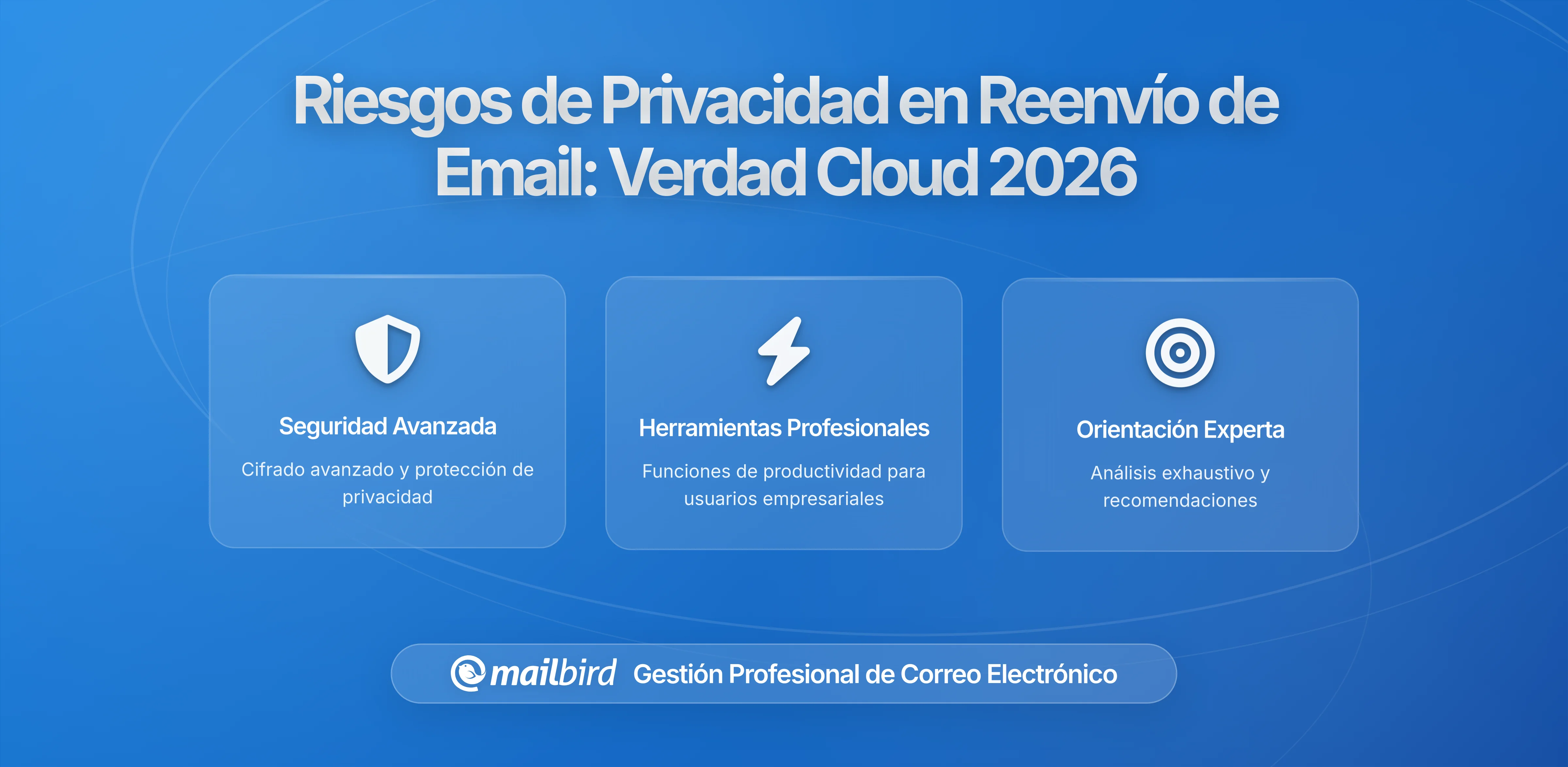Por qué el reenvío de correos electrónicos a servicios en la nube puede no ser tan privado como piensas