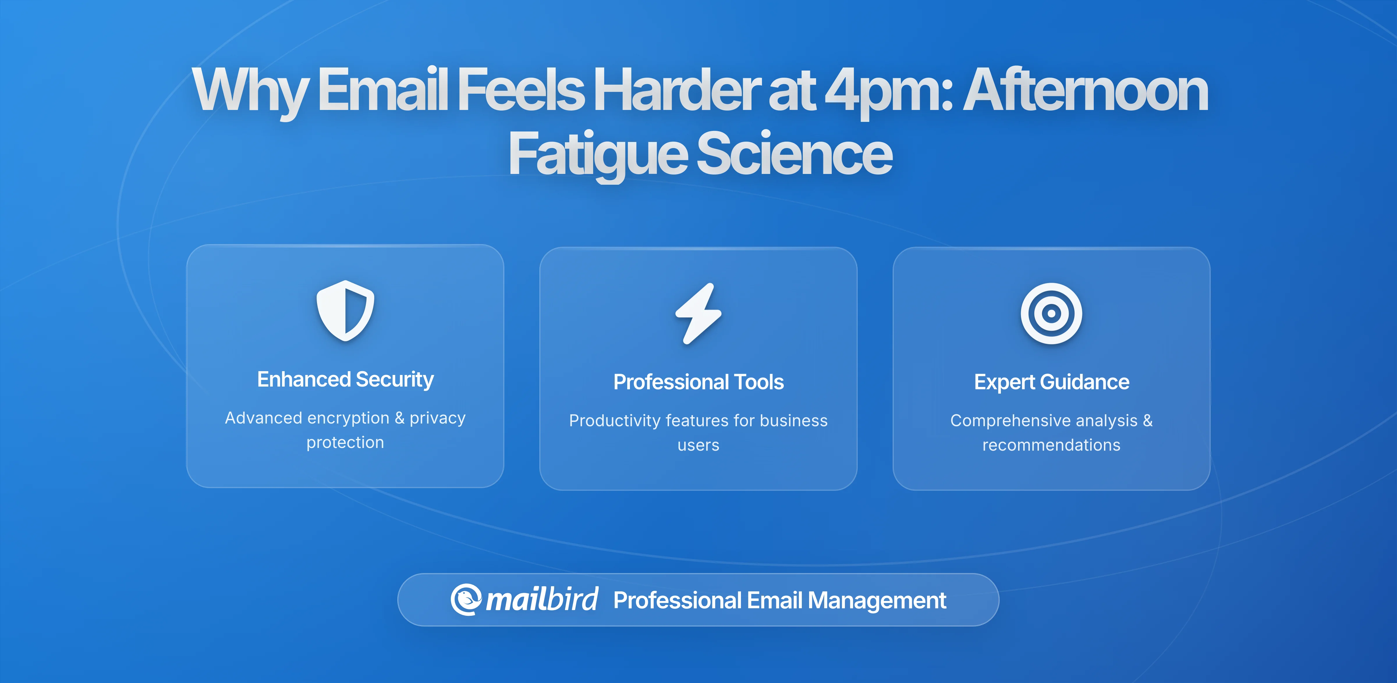 Why Email Feels Harder at 4pm Than at 10am: The Science Behind Afternoon Email Fatigue