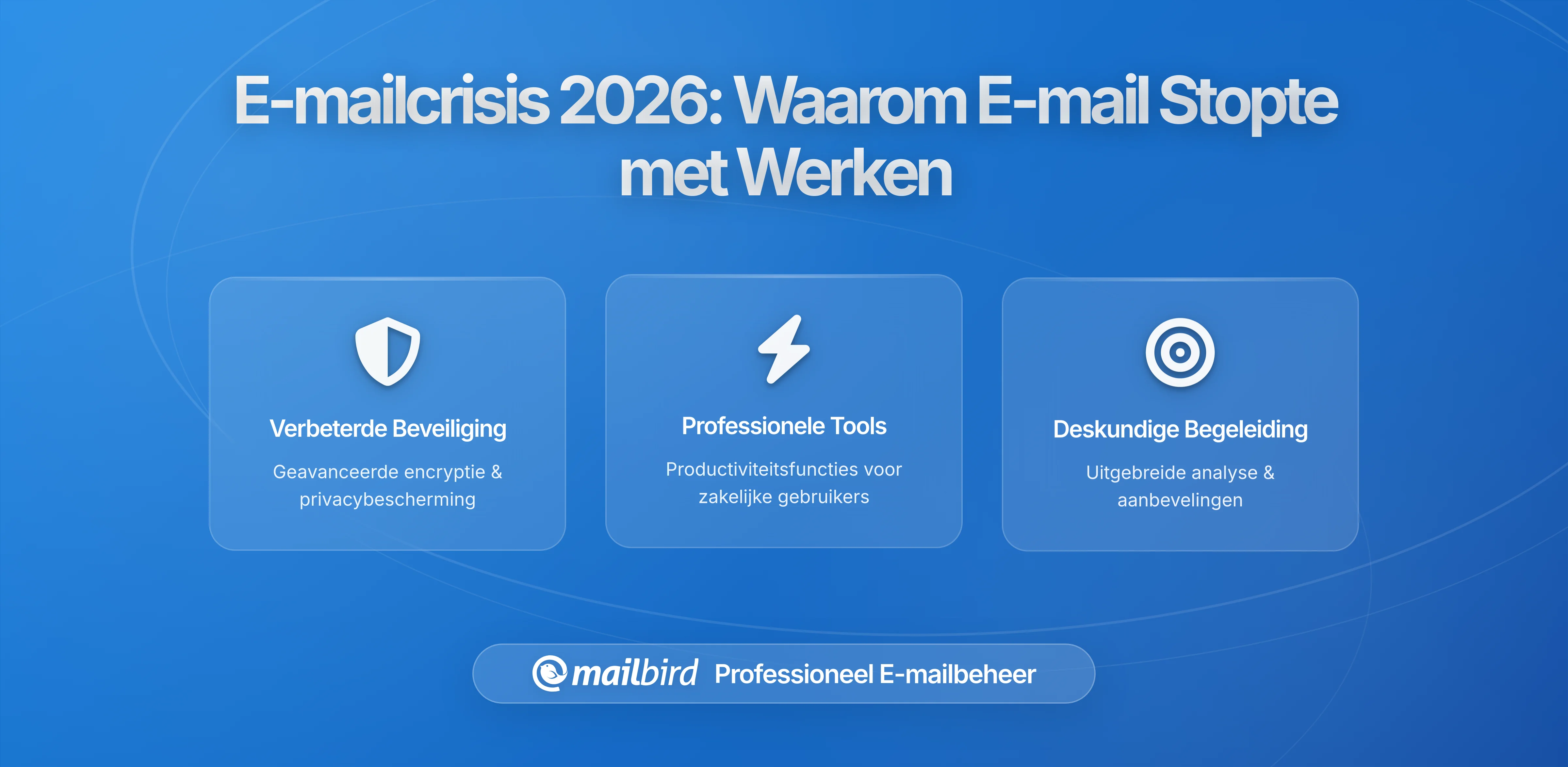 E-mail Infrastructuurcrisis 2026: Waarom Uw E-mail Niet Meer Werkt en Hoe Dit te Repareren