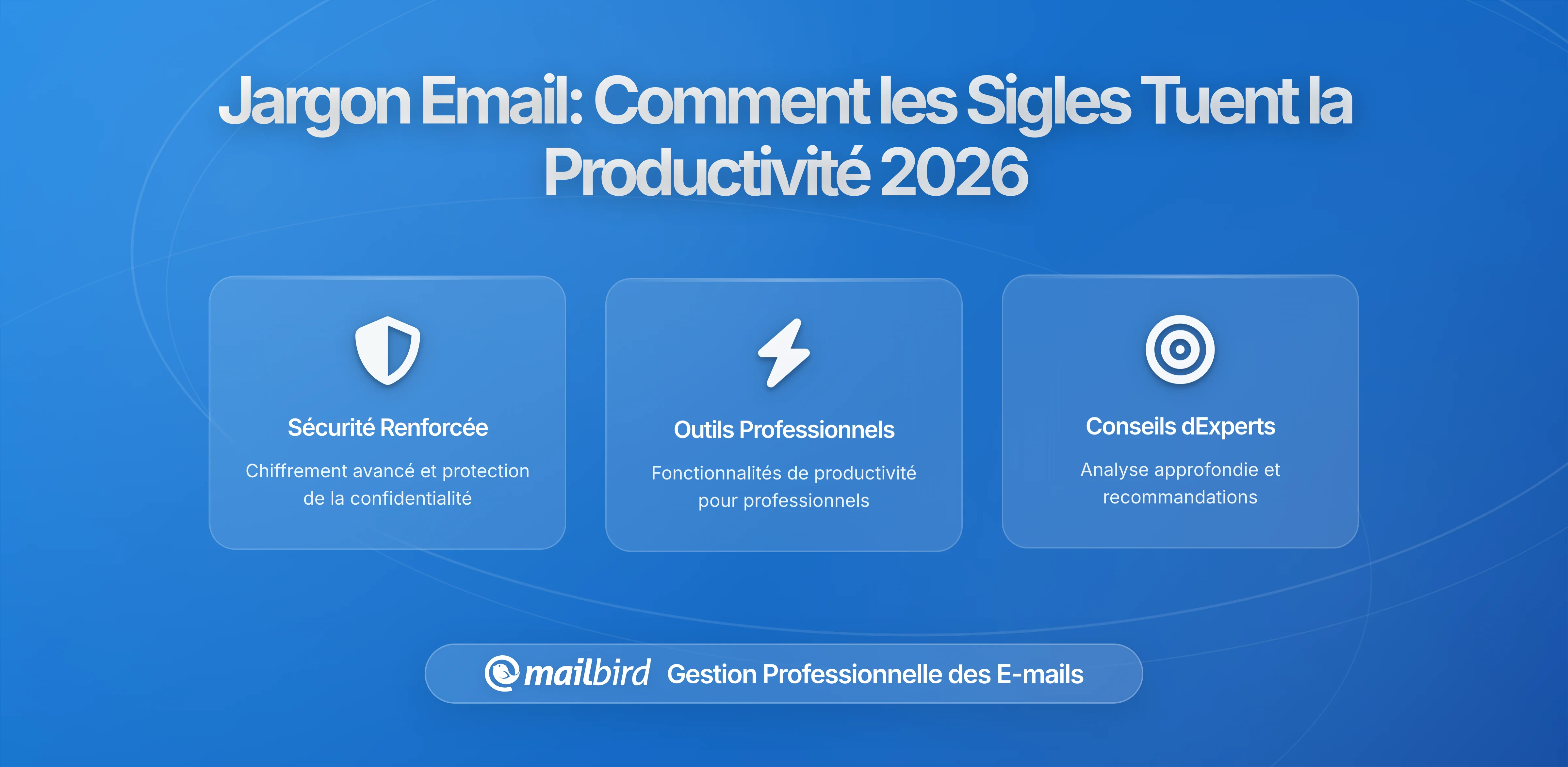 Le Coût Caché du Jargon dans les E-mails : Comment les Acronymes Cryptiques Épuisent la Productivité de Votre Équipe