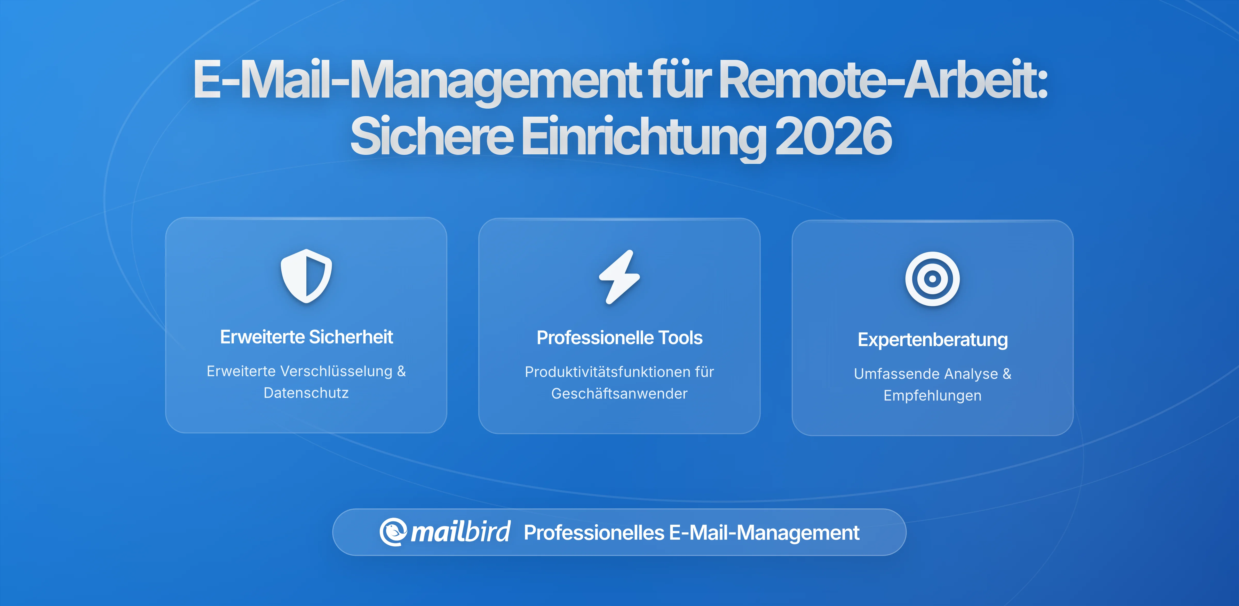E-Mail-Verwaltung für Remote-Mitarbeiter: Sichere Einrichtung und bewährte Praktiken für 2026