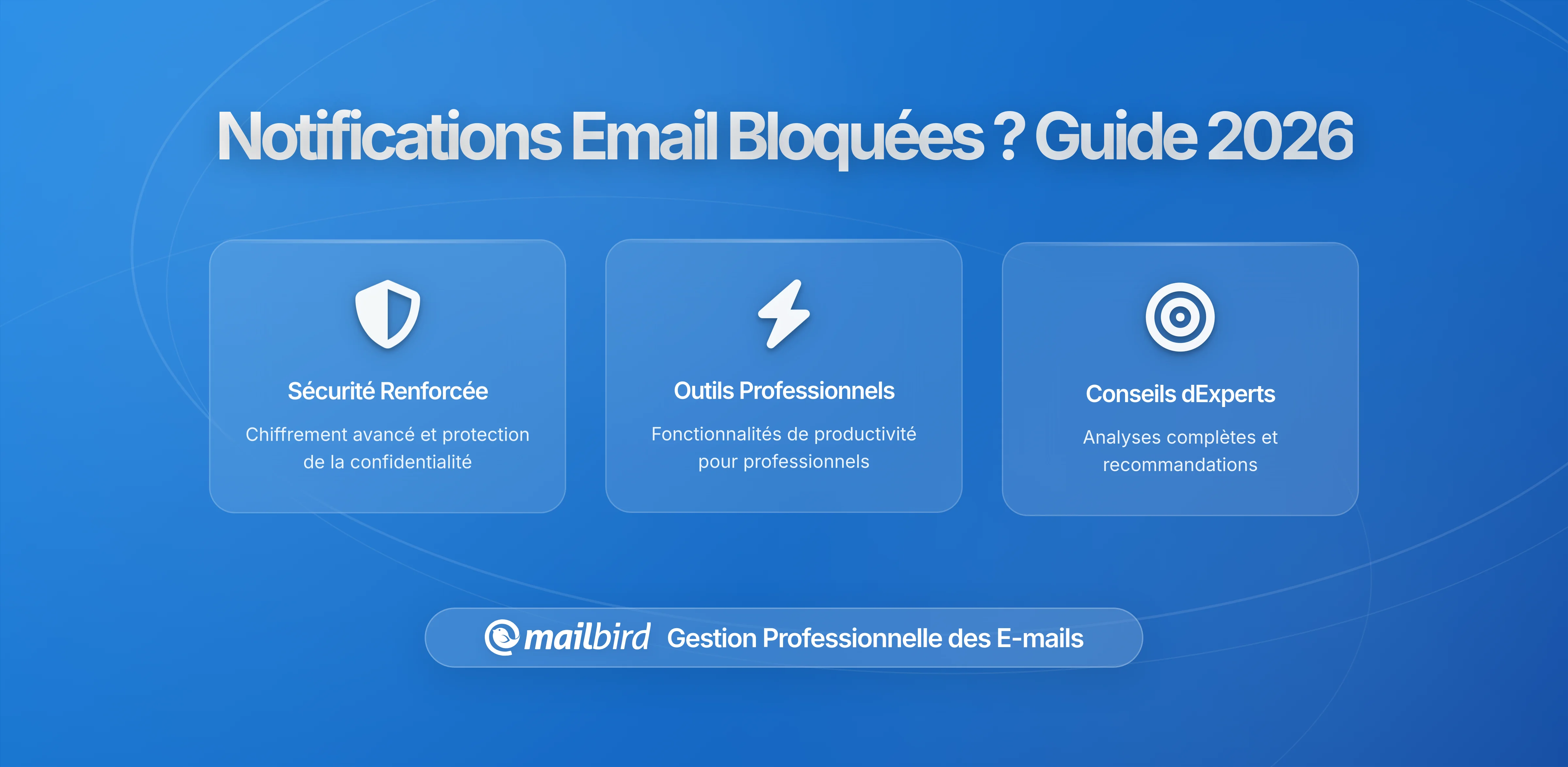 Notifications Email Ne Fonctionnent Pas ? Guide Complet de Dépannage 2026