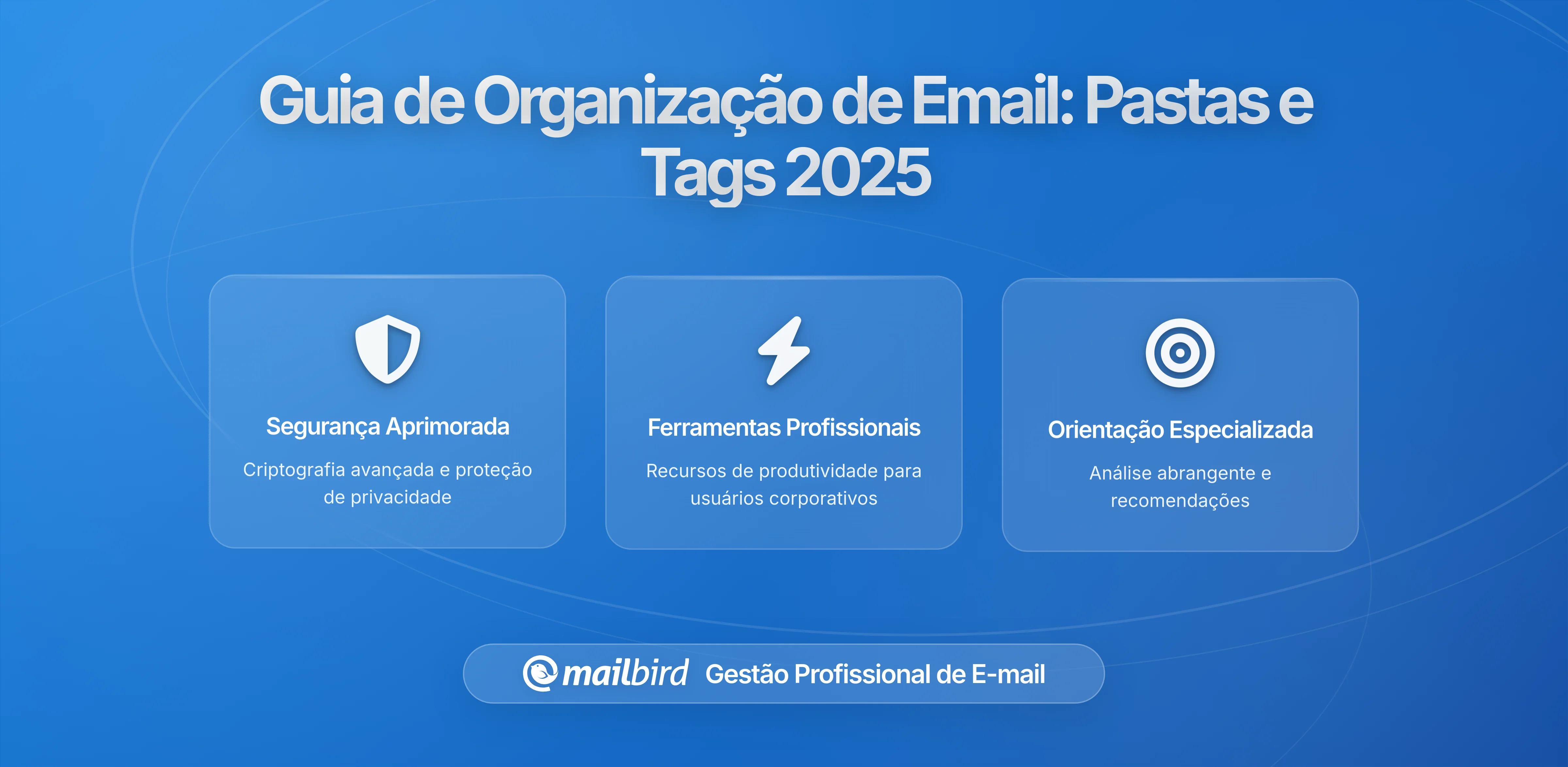 Construir um Sistema Eficiente de Pastas e Tagging: O Guia Completo para Organização de Email 2026