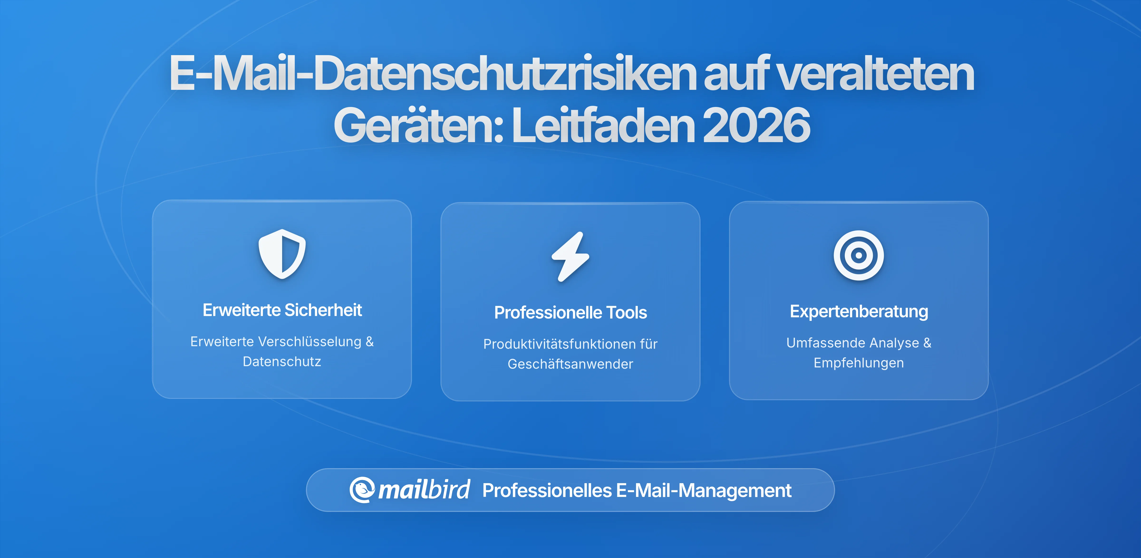 Warum E-Mail auf veralteten Geräten ernsthafte Datenschutzrisiken birgt: Was Sie wissen müssen