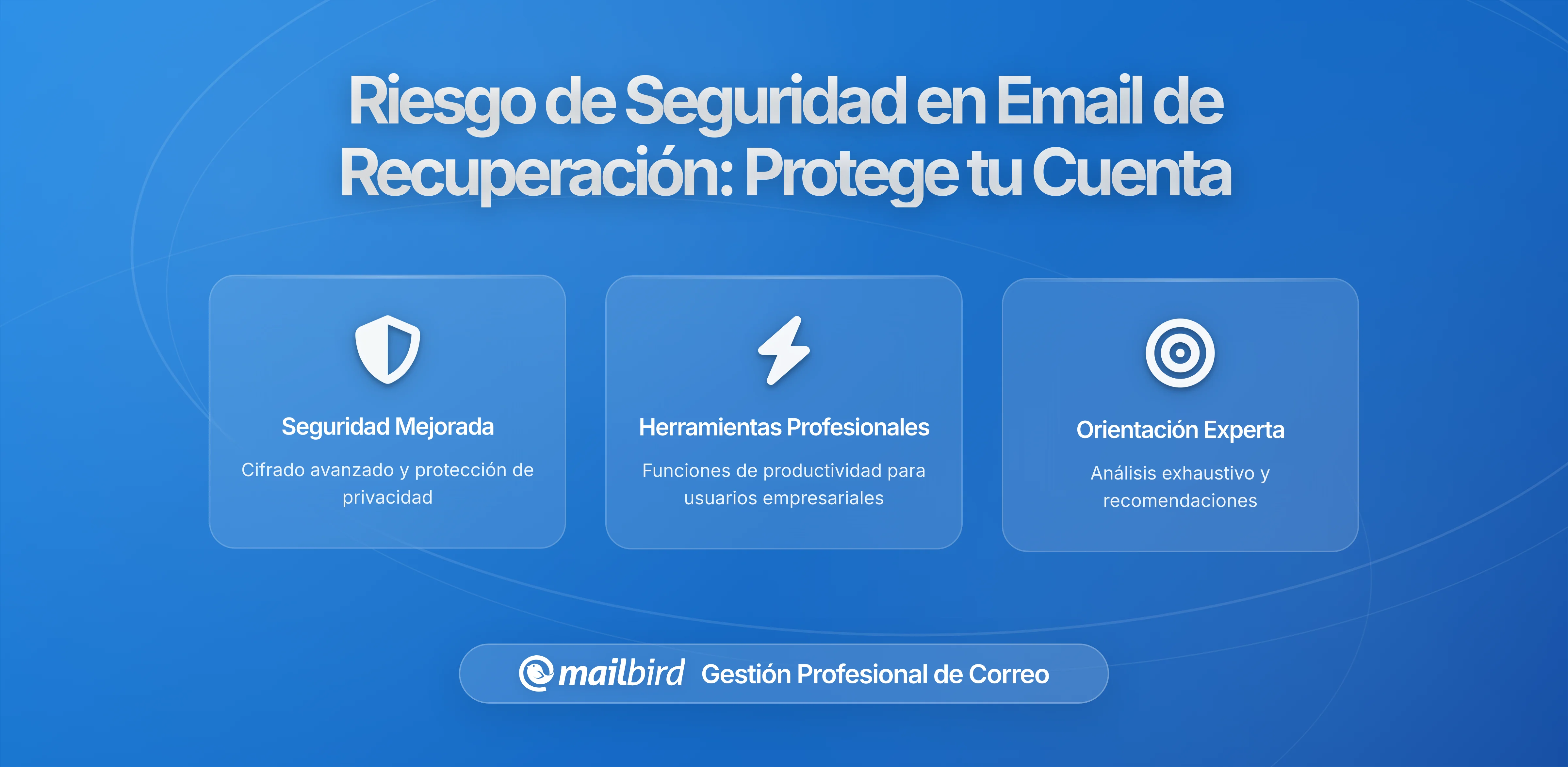 La Puerta Trasera de Seguridad Oculta: Por Qué Tu Dirección de Recuperación de Correo Es Tu Enlace Más Débil