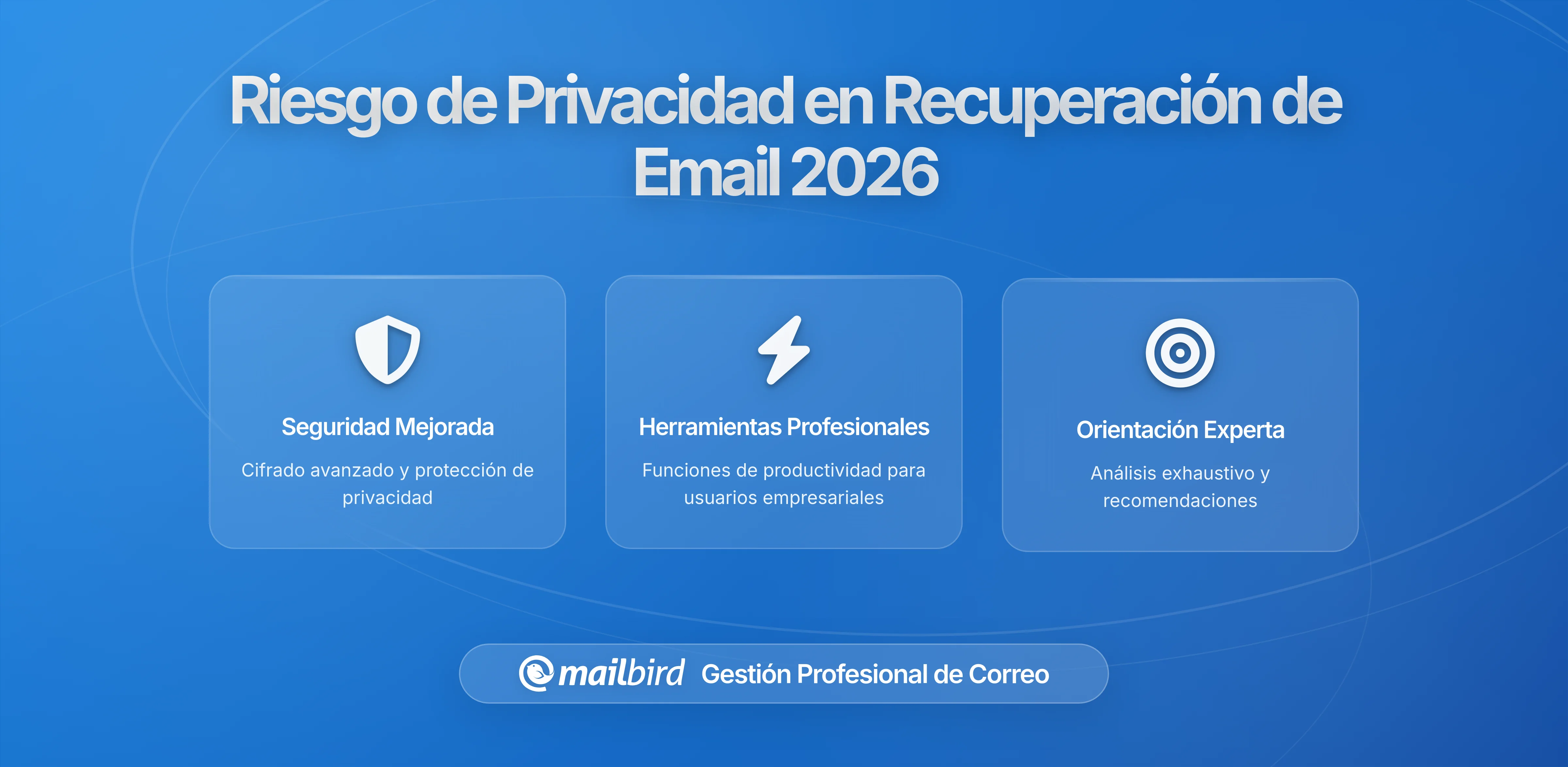 Cómo las Opciones de Recuperación de Correo Pueden Convertirse en una Brecha de Privacidad