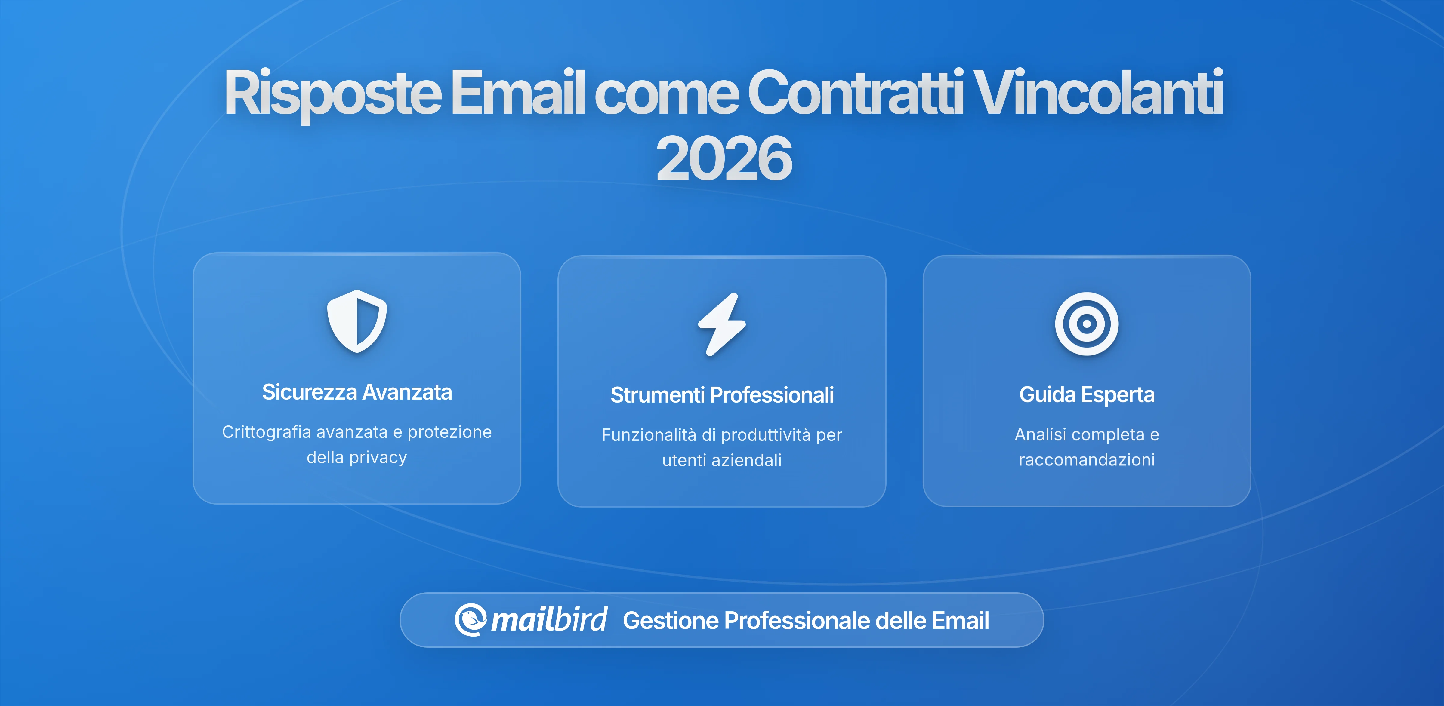 Quando una Risposta Email Diventa Legalmente Vincolante? Comprendere la Formazione dei Contratti in Mailbird