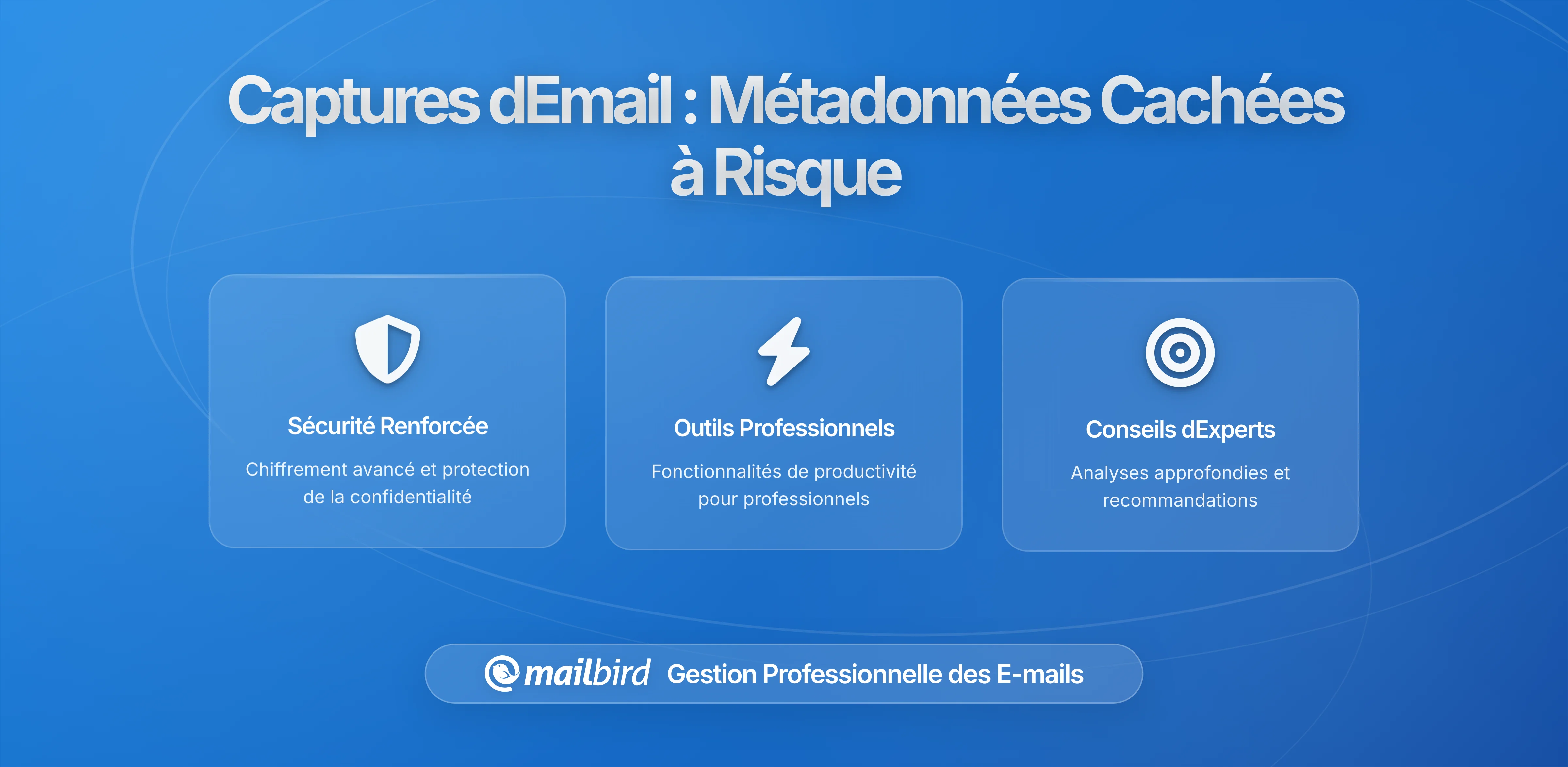 Pourquoi les captures d'écran d'email exposent des métadonnées cachées qui pourraient compromettre votre confidentialité