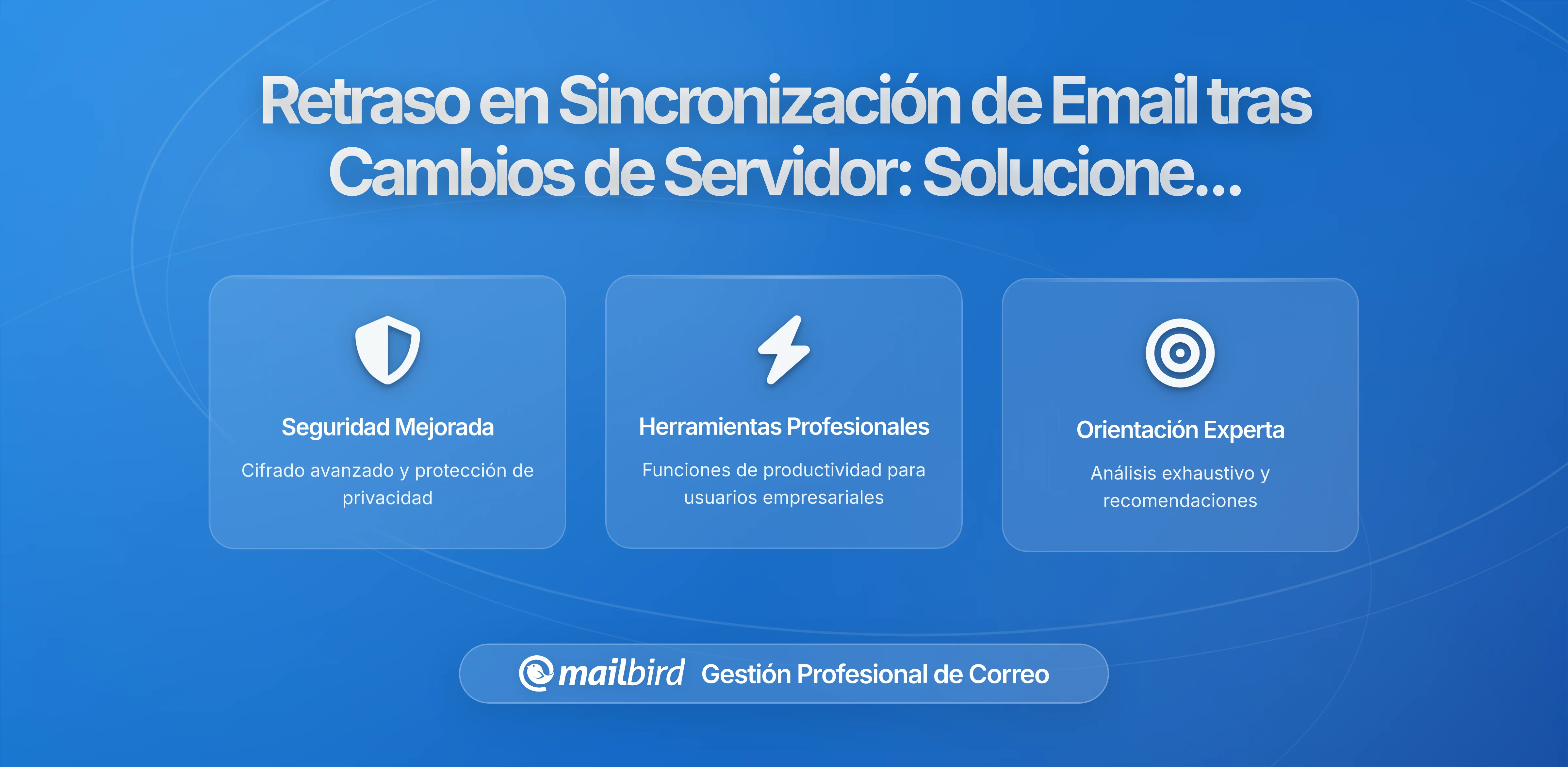 Retrasos Inesperados en la Sincronización de Correo Después de Cambios en el Servidor: Qué Sucede y Cómo Solucionarlo