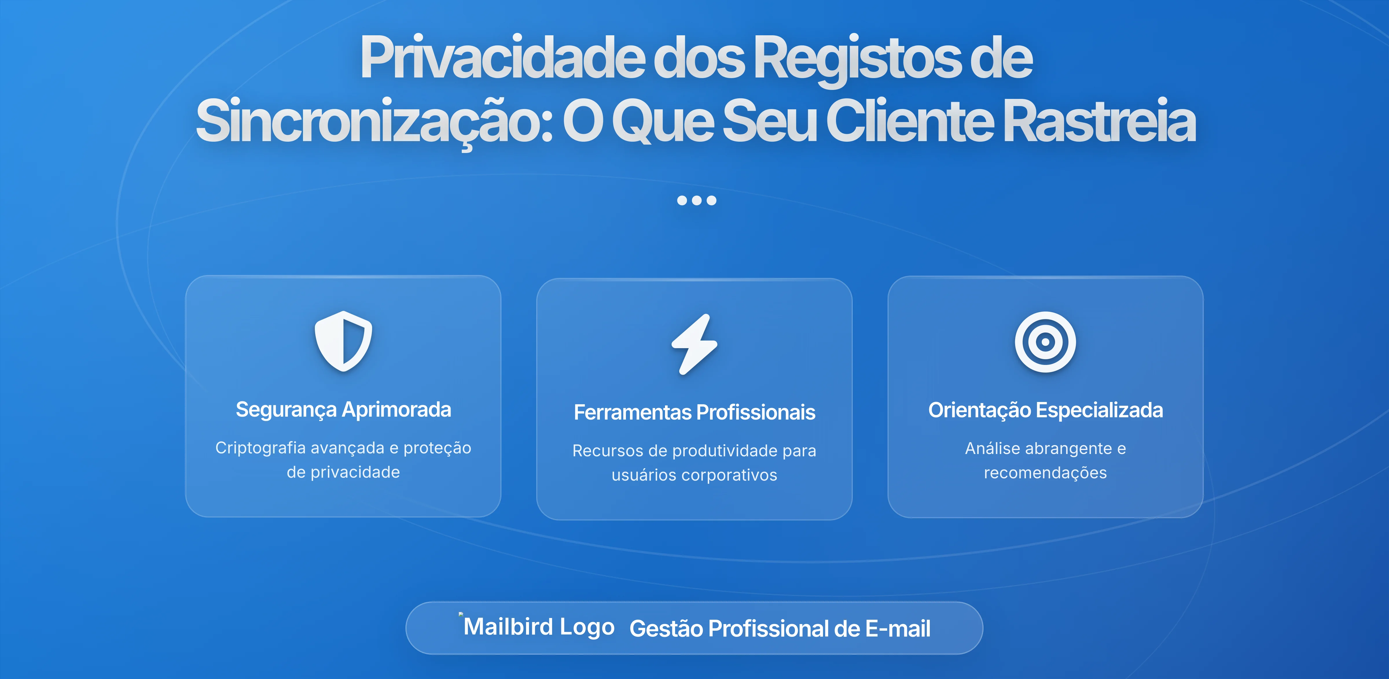 Registos de Sincronização de Email e Exposição Diária de Hábitos: O Que o Seu Cliente de Email Revela Sobre a Sua Vida
