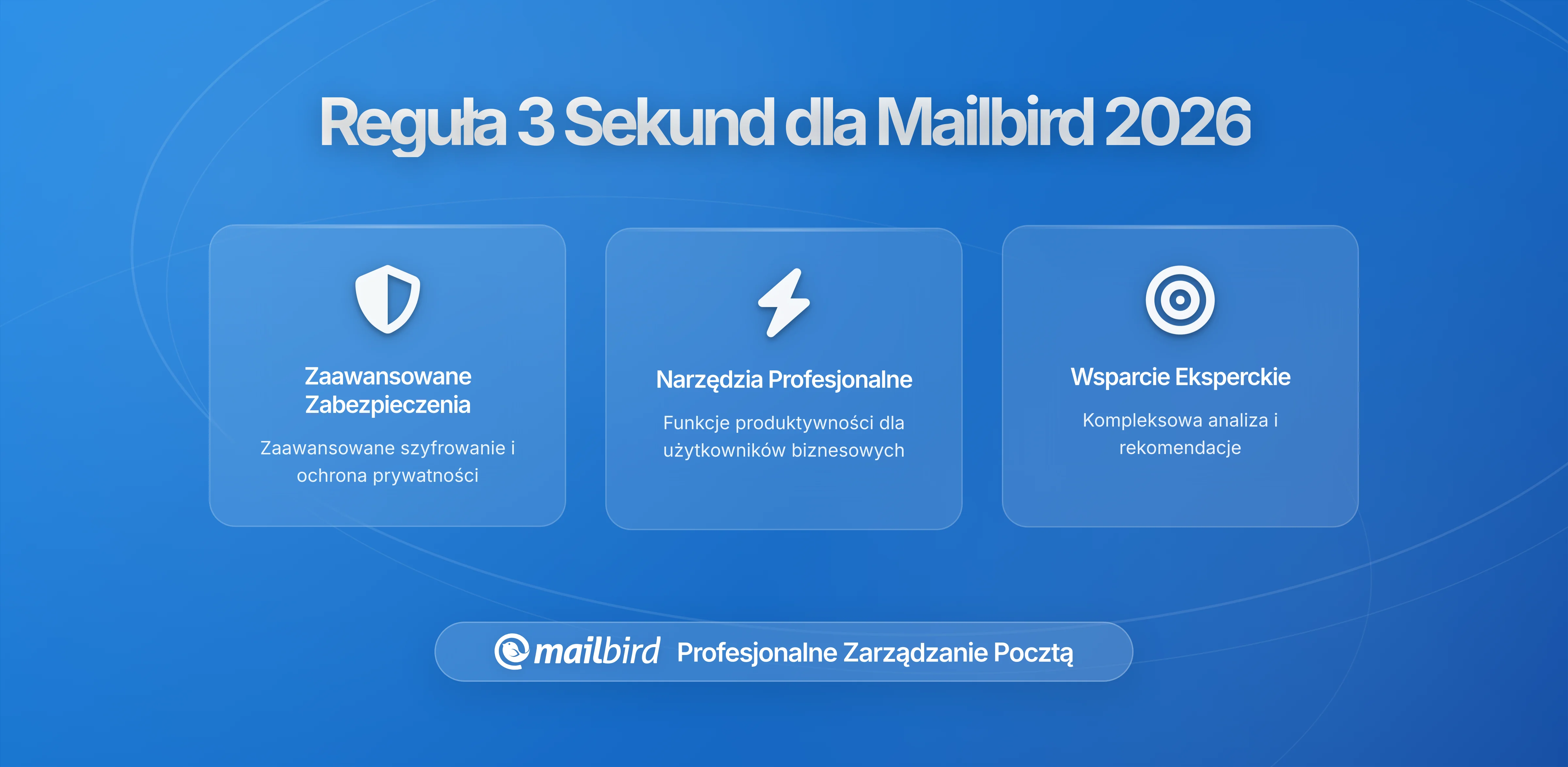 Opanuj Swoją Skrzynkę: Zasada Trzech Sekund w Mailbird