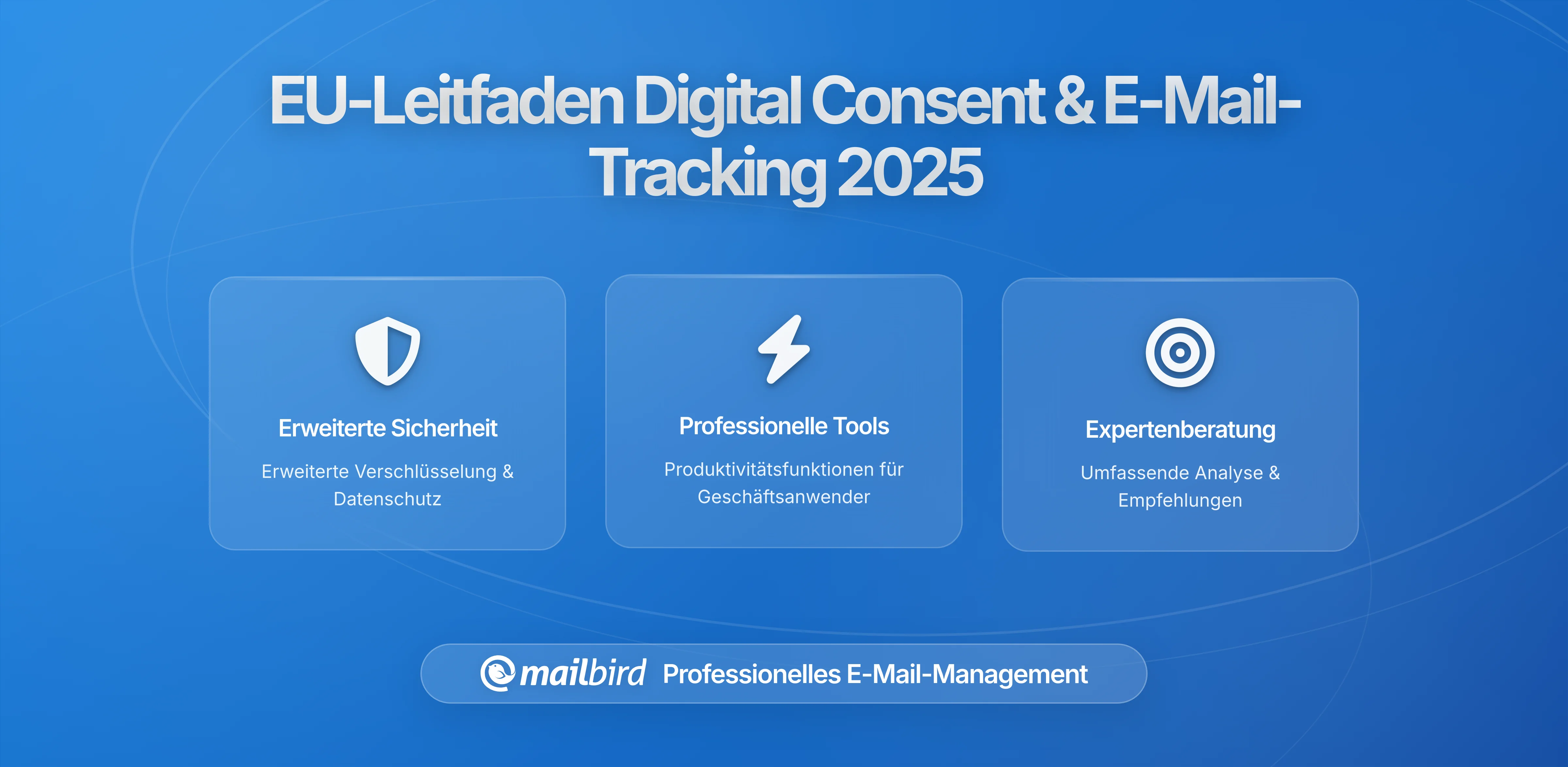 EU Digitale Einwilligungsanforderungen und E-Mail-Tracking: Was Sie in 2026 wissen müssen