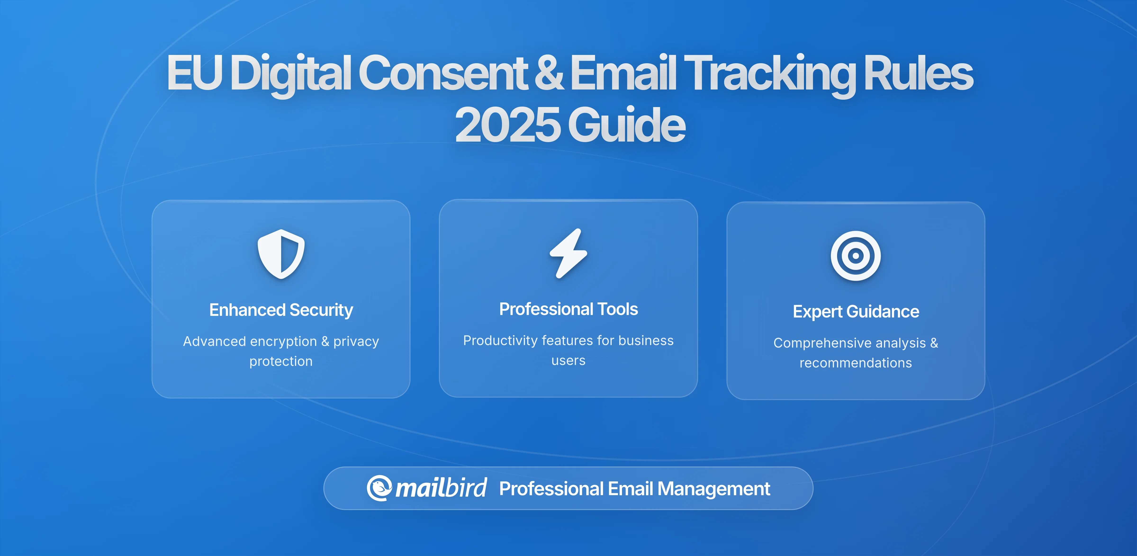 EU Digital Consent Requirements and Email Tracking: What You Need to Know in 2026