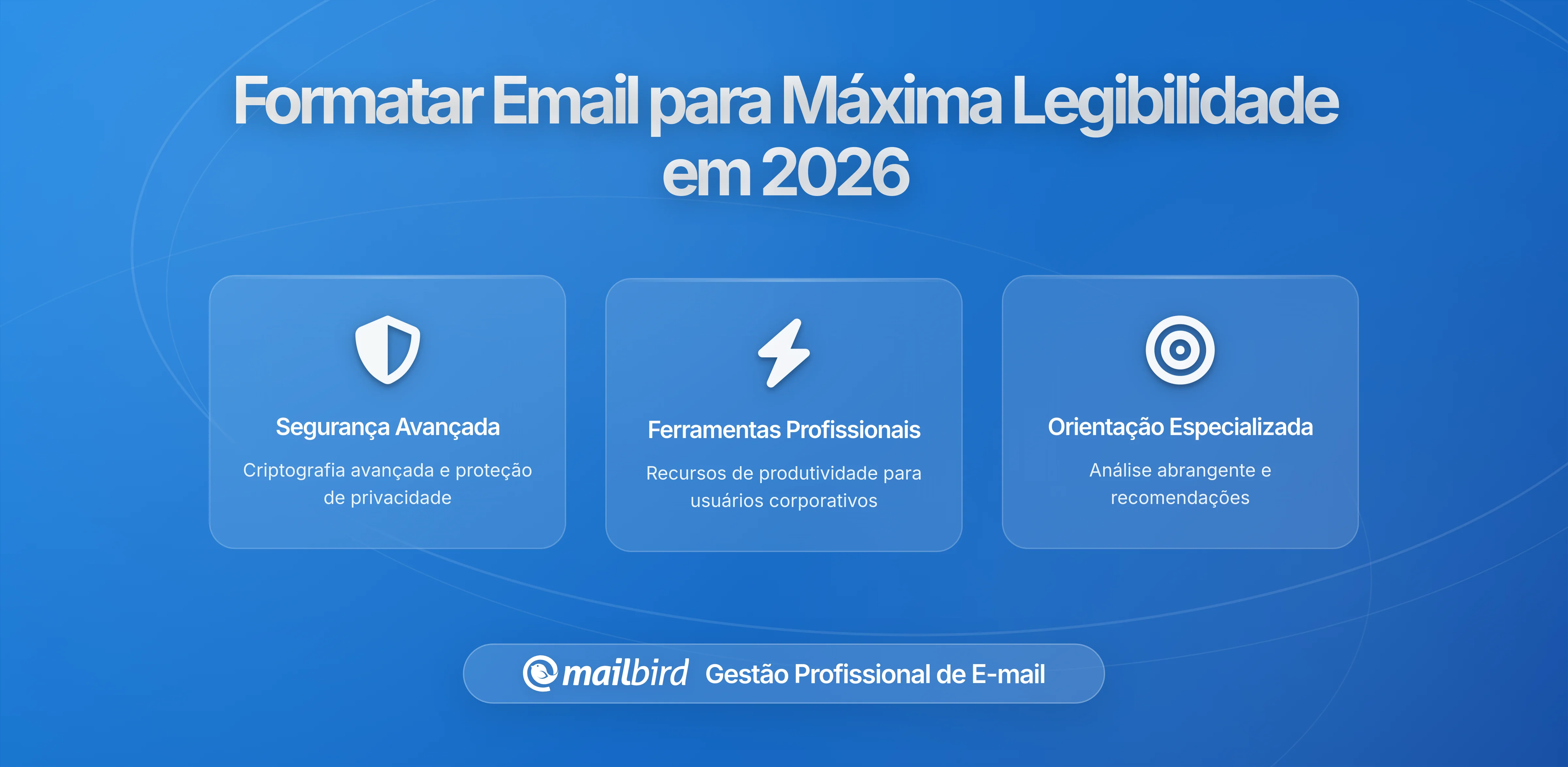 Como Formatar Email para Máxima Legibilidade: Parágrafos, Listas e Estratégias Comprovadas
