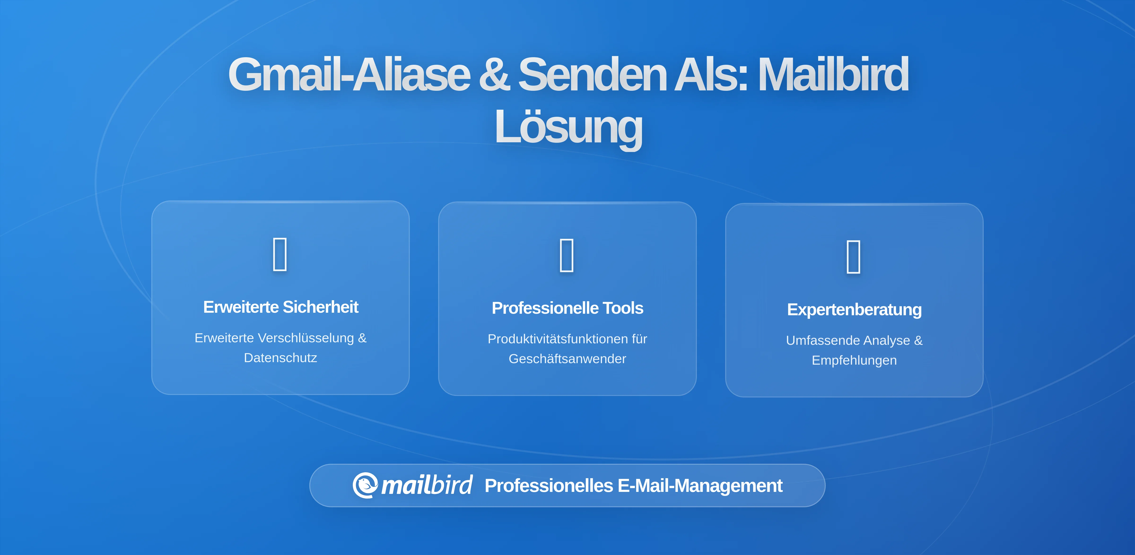 Gmail-Aliasse und Senden als: Wie die Änderungen 2024 Power-User und Mailbird-Workflows beeinflussen