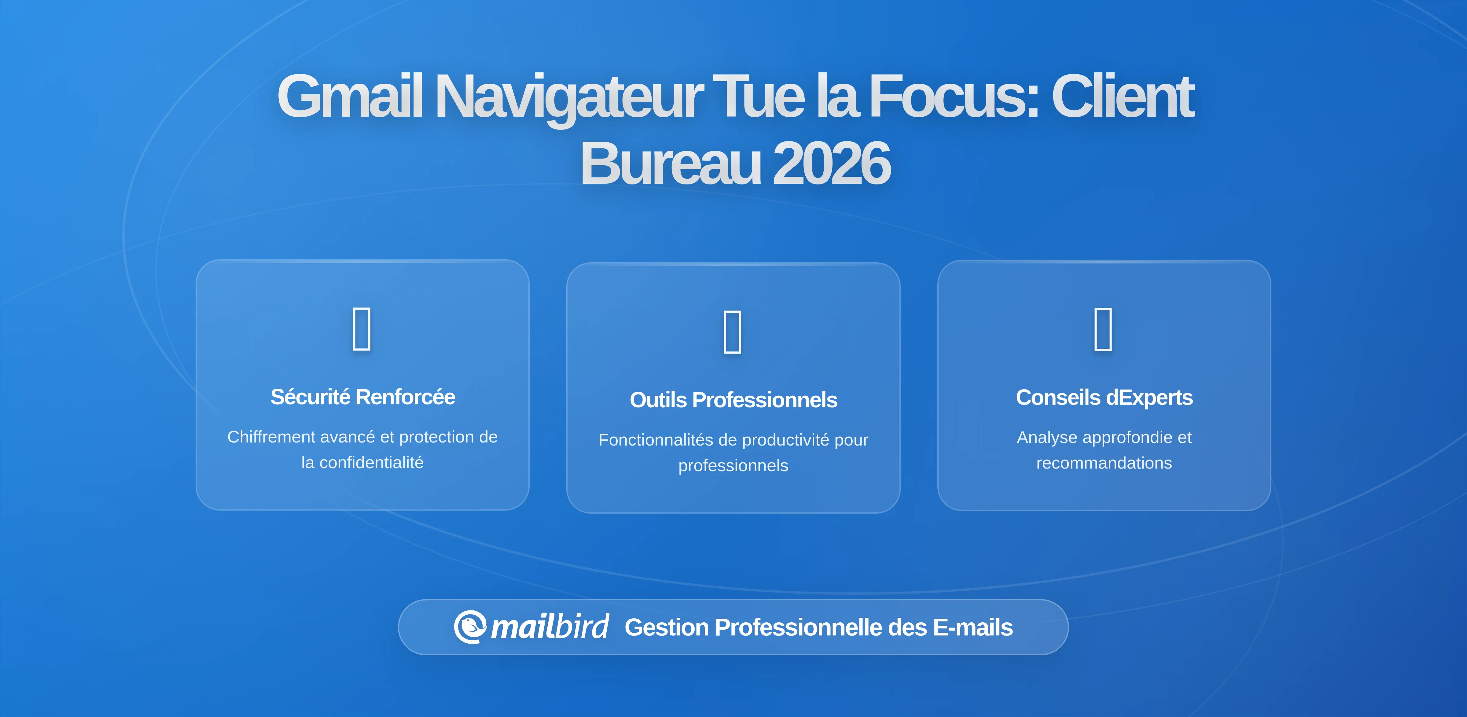 Pourquoi Gmail dans votre navigateur sabote votre travail en profondeur (et comment un client de bureau peut y remédier)