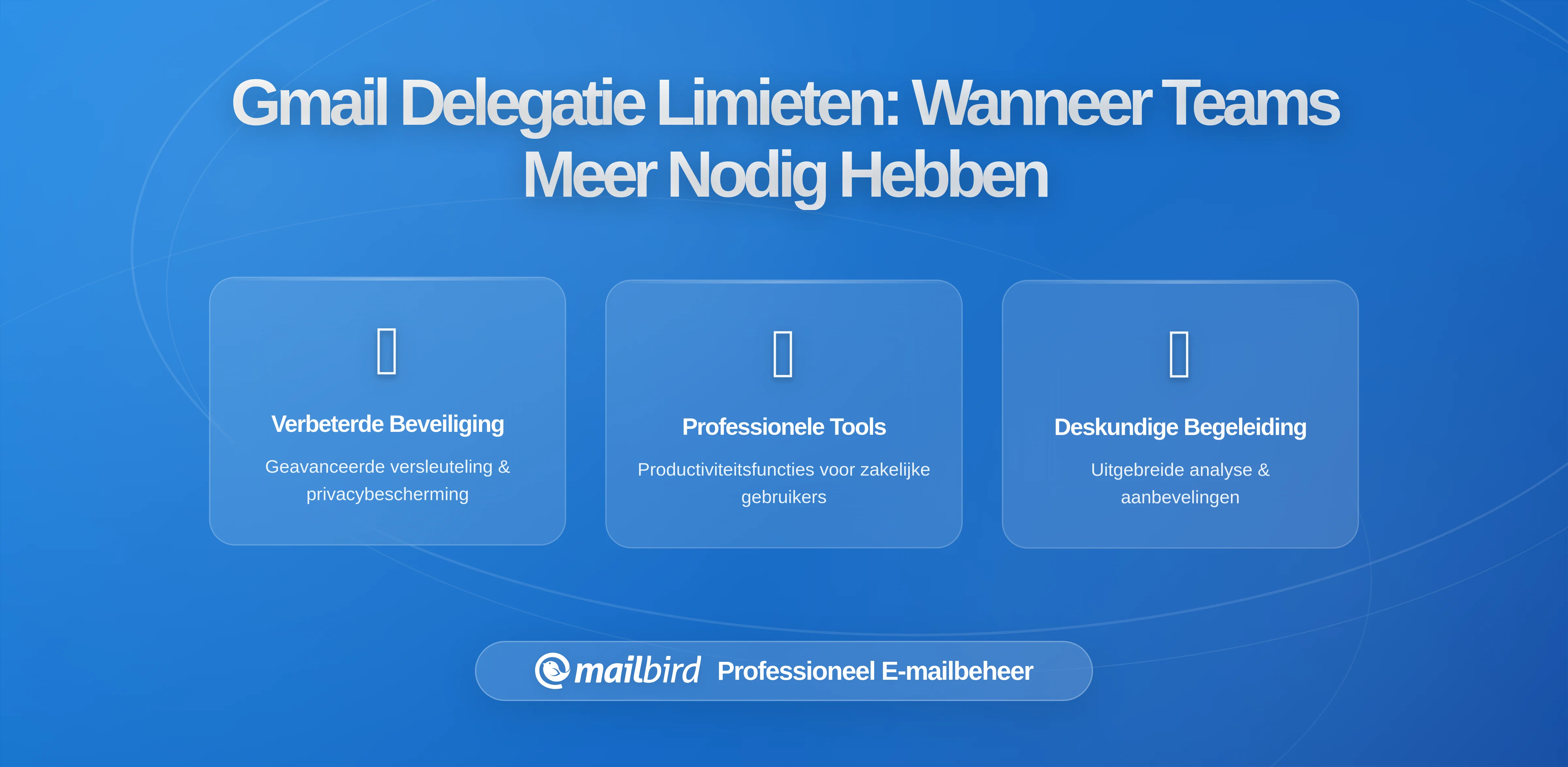 Hoeveel gebruikers kunnen toegang krijgen tot een gedelegeerd Gmail-account? Begrijp de echte limieten en wanneer teams de delegatie ontgroeien