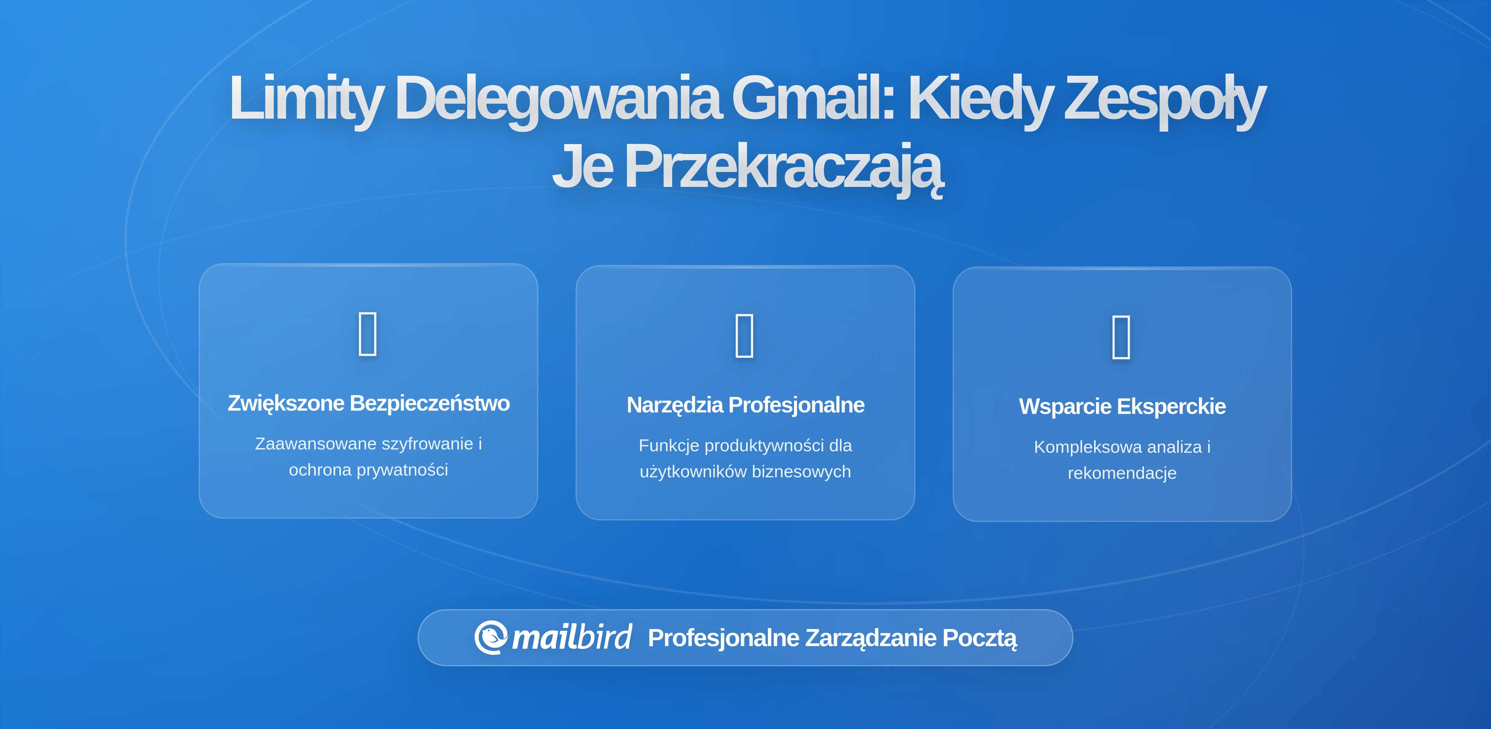 Ilu Użytkowników Może Uzyskać Dostęp do Delegowanego Konta Gmail? Zrozumienie Rzeczywistych Limitów i Kiedy Zespoły Przekraczają Delegację