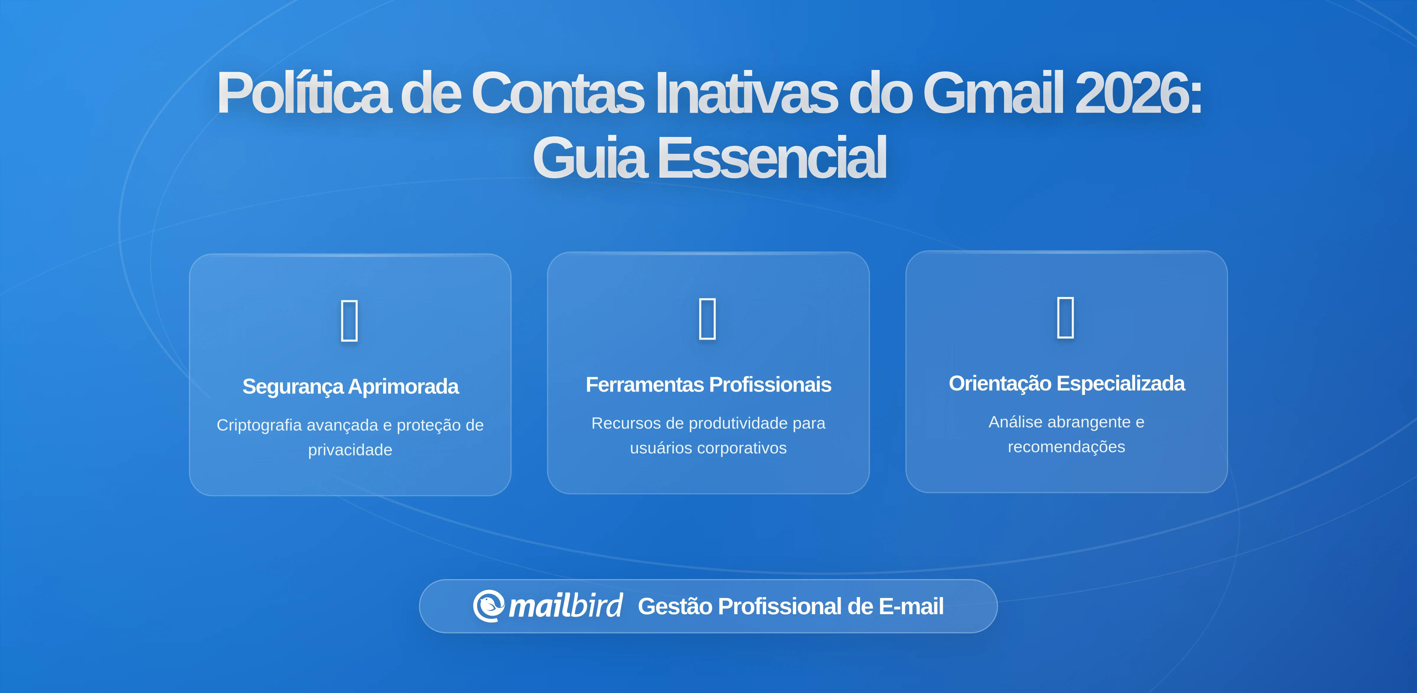 Gmail Aperta Política de Armazenamento para Contas Inativas Grátis e o Que Fazer