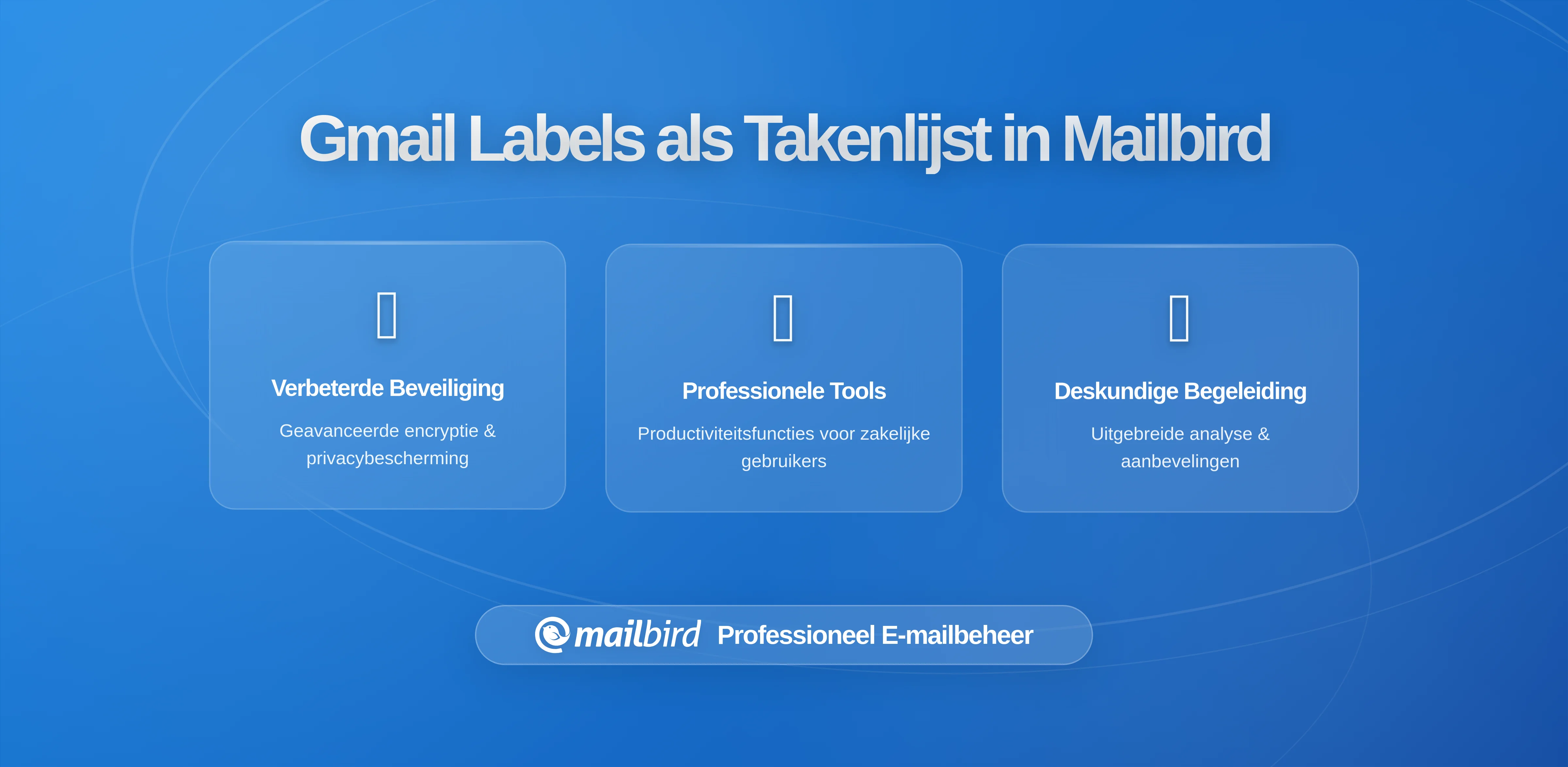 Gmail-labels omzetten naar een persoonlijke takenlijst in Mailbird: De Complete 2026 Gids