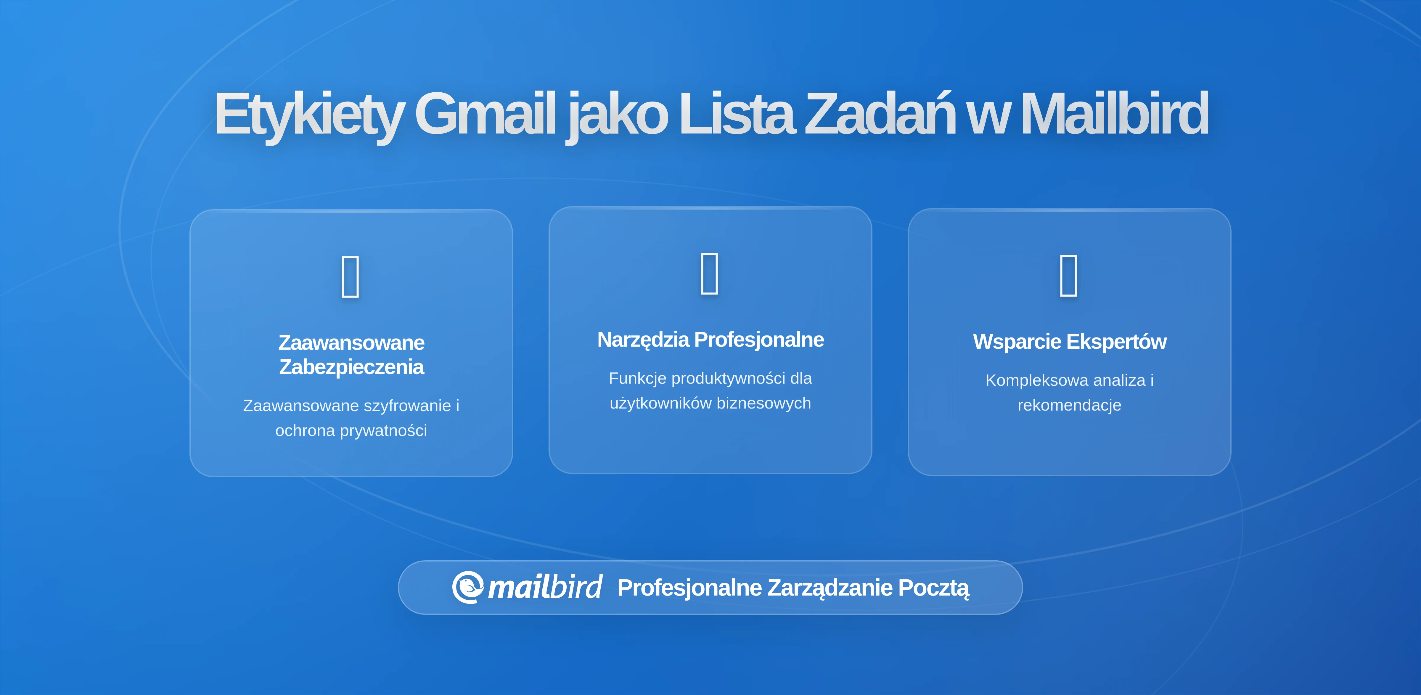 Zamień Etykiety Gmail na Osobistą Kolejkę Zadań w Mailbird: Kompletny Przewodnik 2026