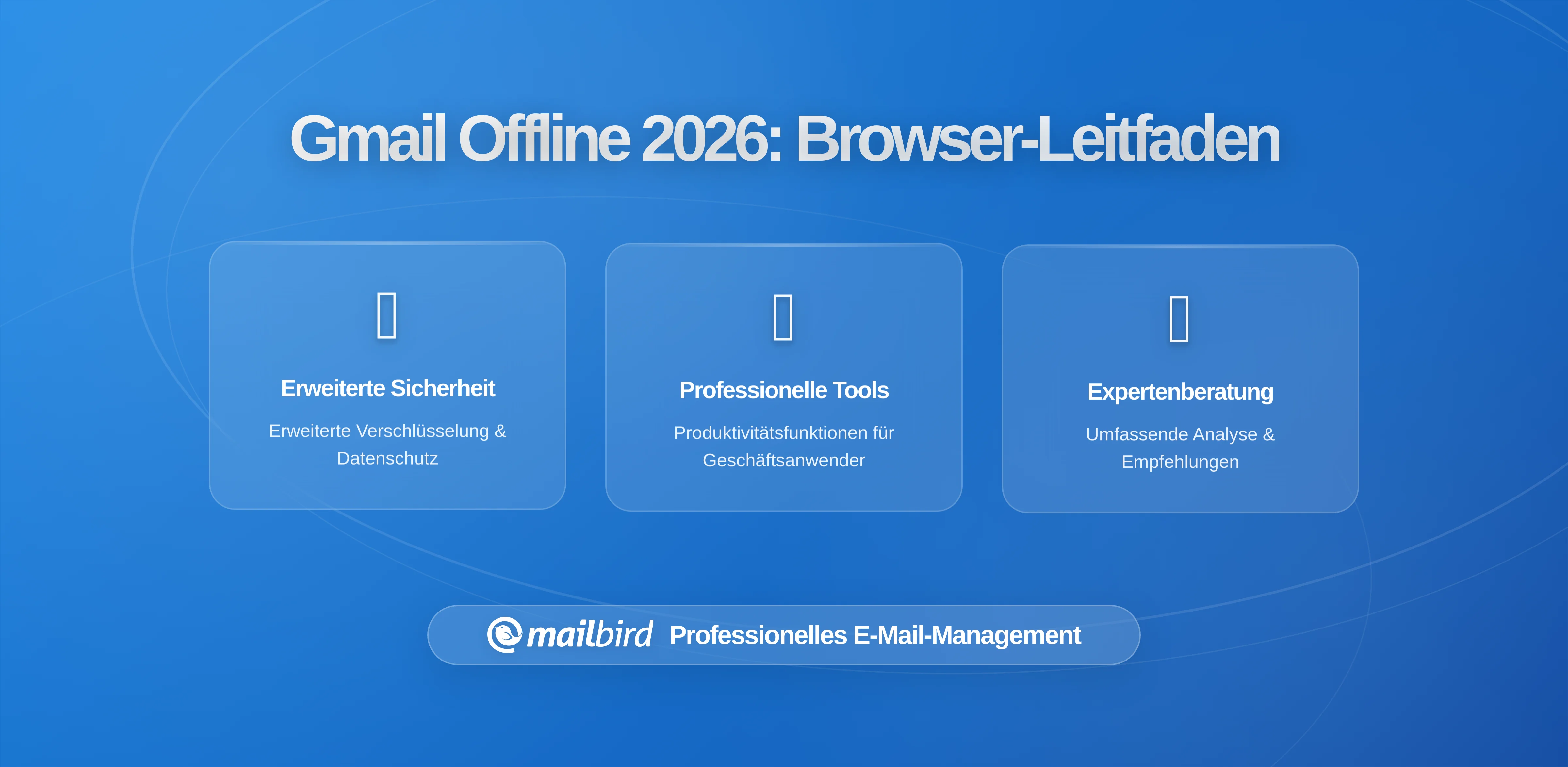 Gmails Offline-Zugriffsregeln: Was Browser-Nutzer im Jahr 2026 wissen müssen