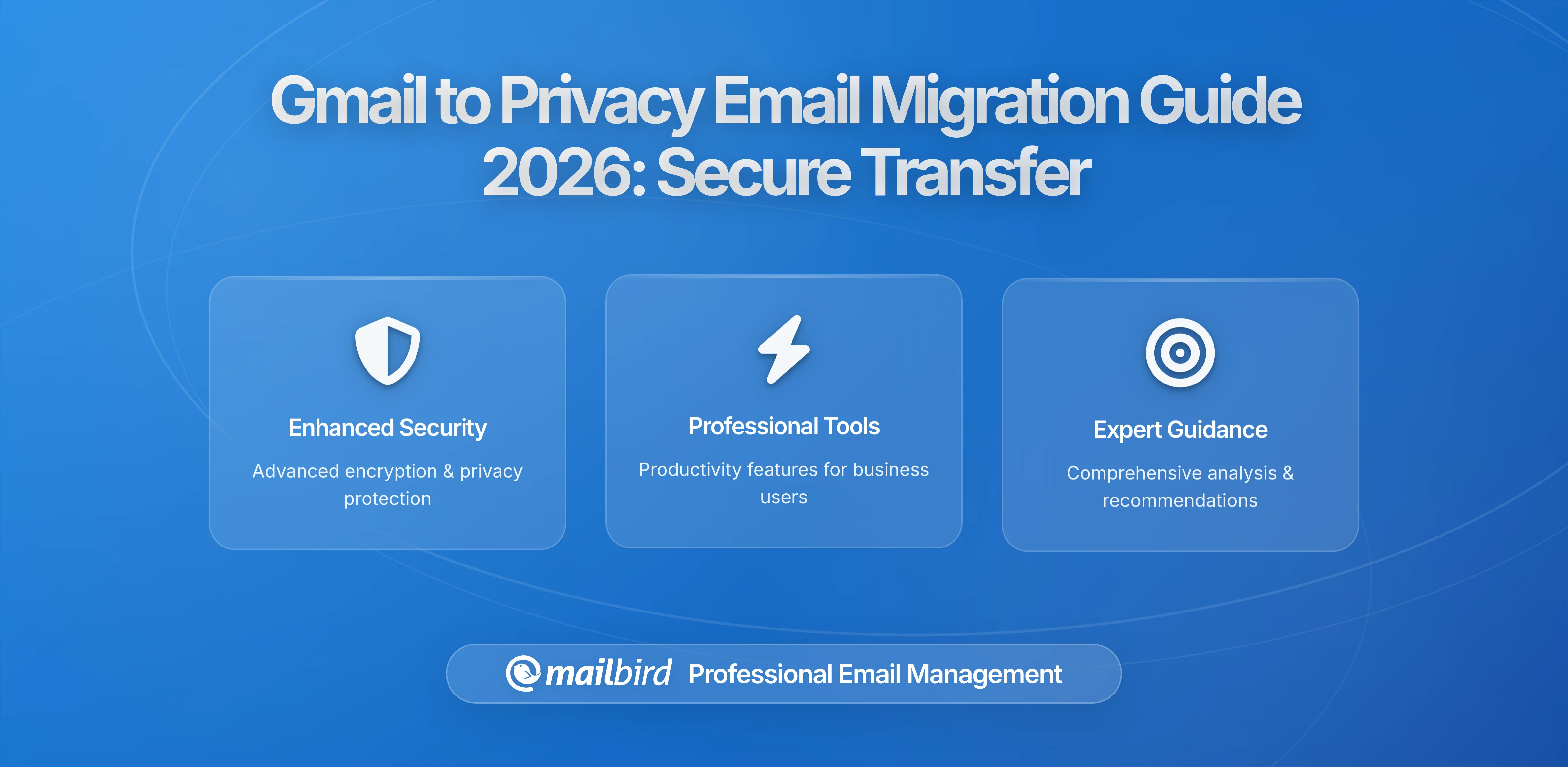 Privacy Email Provider Gmail Migration Tools: How to Transition Securely Without Losing Your Data