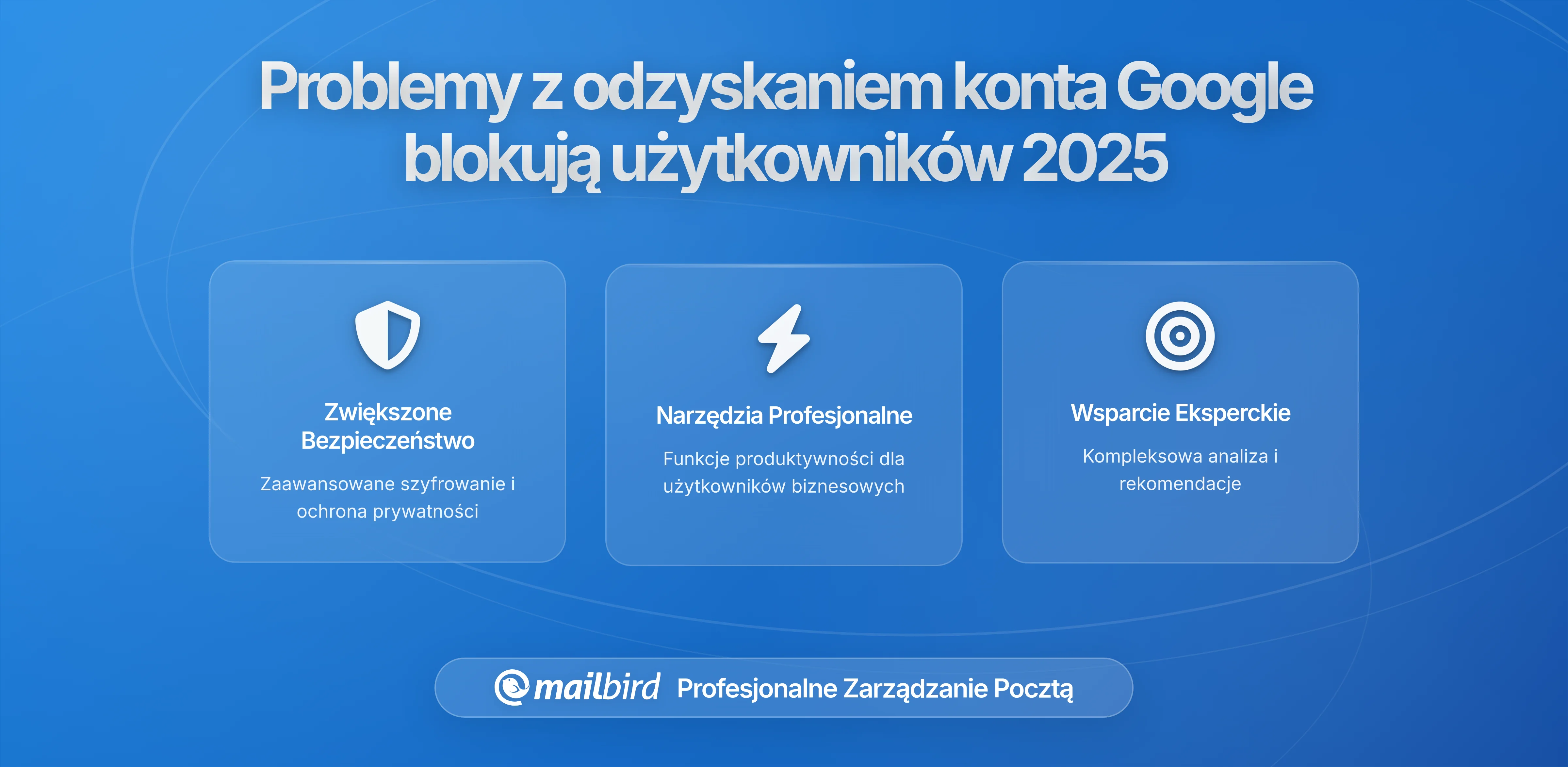 Nowe zasady odzyskiwania kont Google blokują więcej użytkowników poczty niż oczekiwano