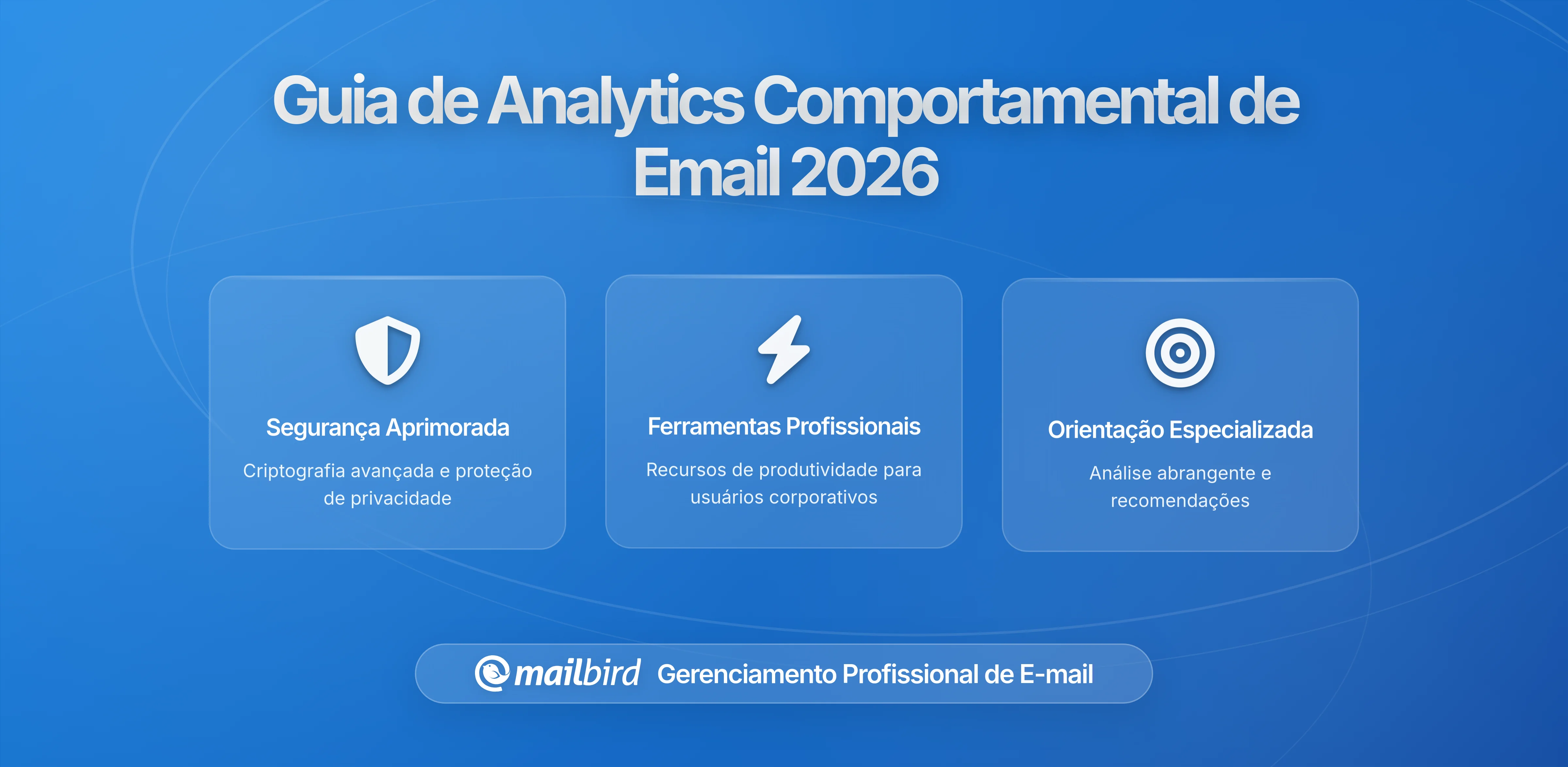 Como as Apps de Email Usam a Análise Comportamental para Rastrear Seus Hábitos de Leitura: O Que Deve Saber em 2026
