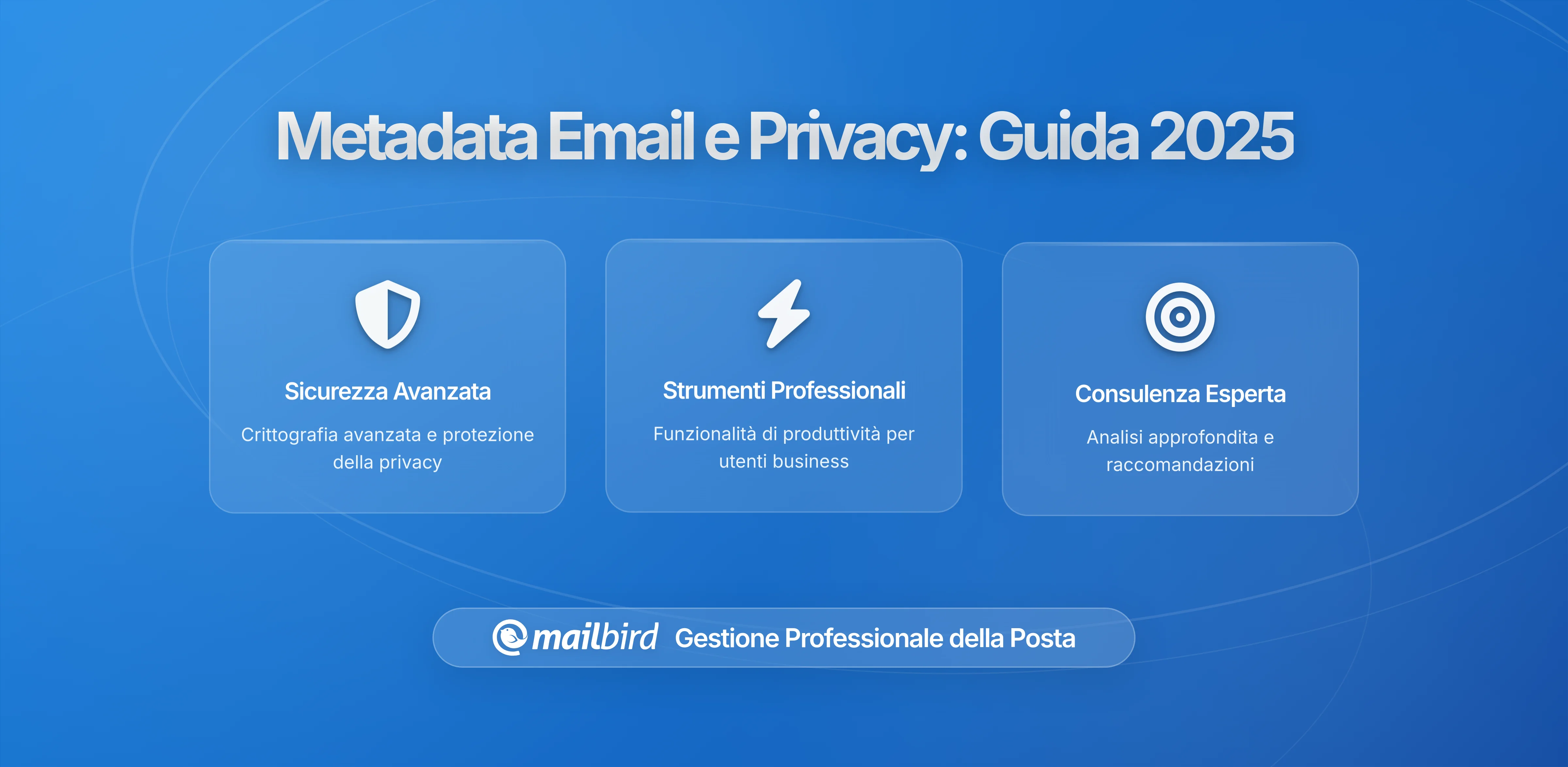 Come i Meta Dati delle Email Minano la Tua Privacy: Cosa Devi Sapere nel 2026