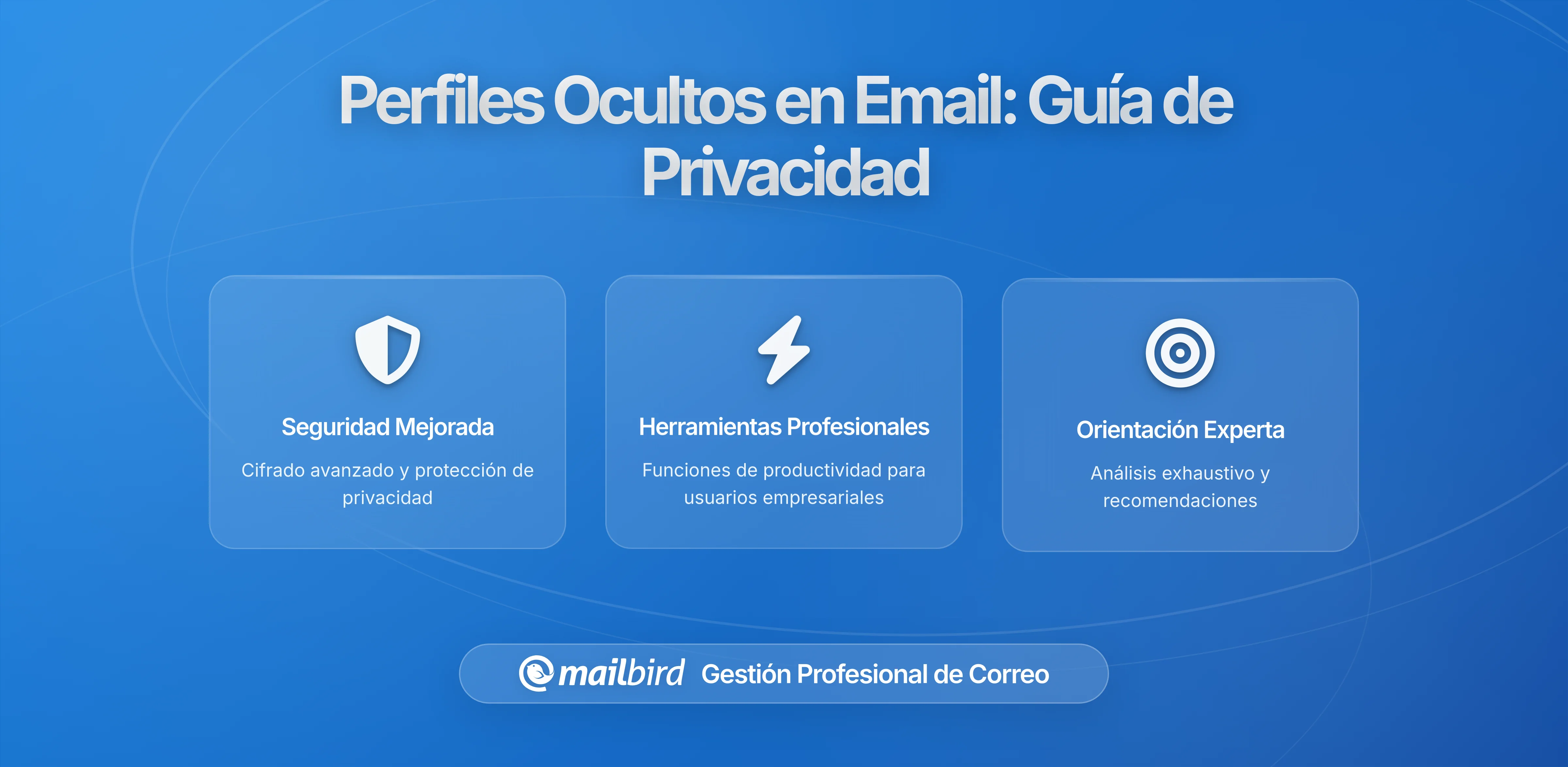 Cómo los Servicios de Correo Construyen Perfiles Ocultos a Partir de tus Mensajes: Guía Completa de Privacidad