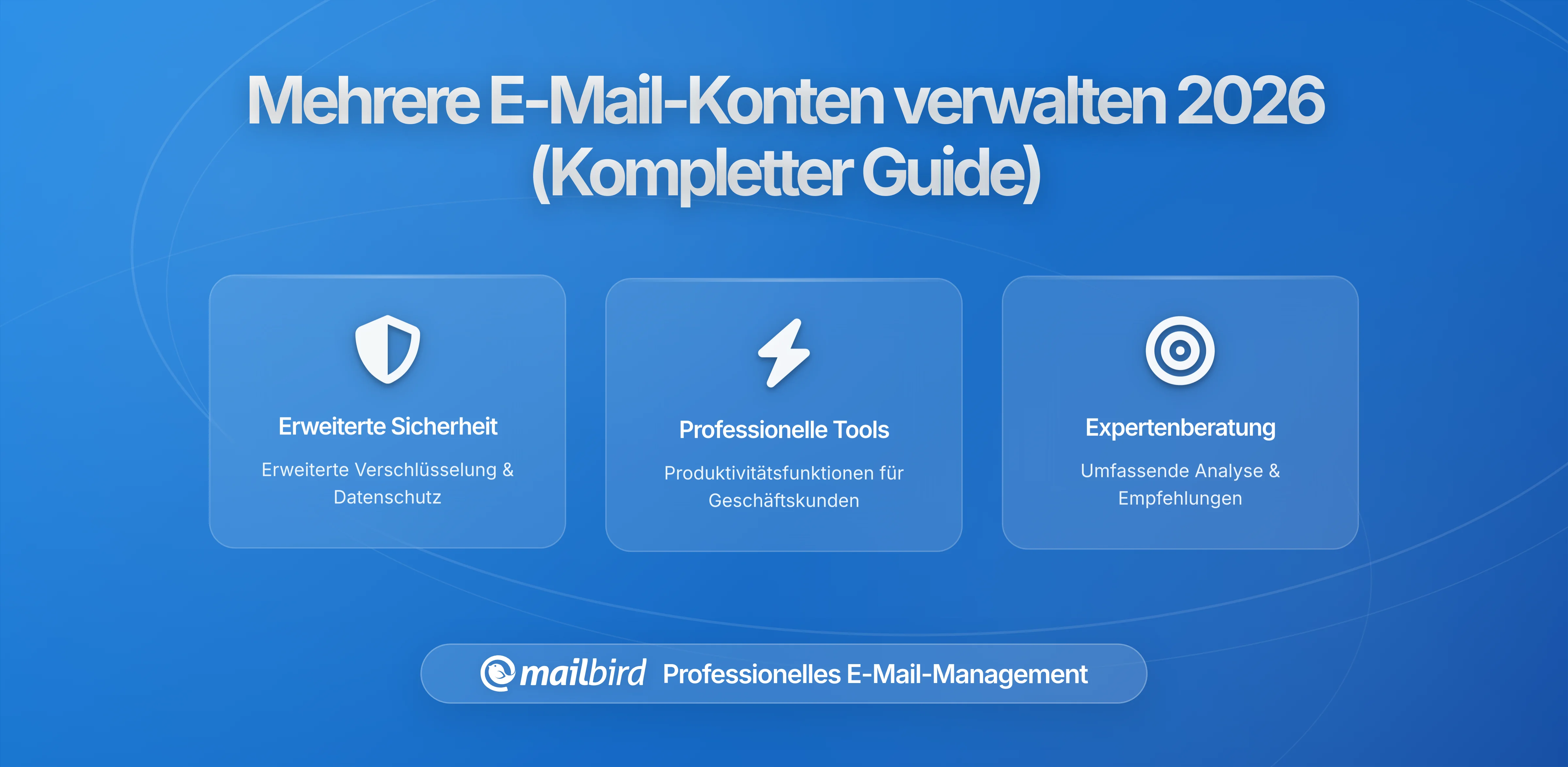 Wie man mehrere E-Mail-Konten verwaltet, ohne den Verstand zu verlieren: Ein vollständiger Leitfaden für 2026