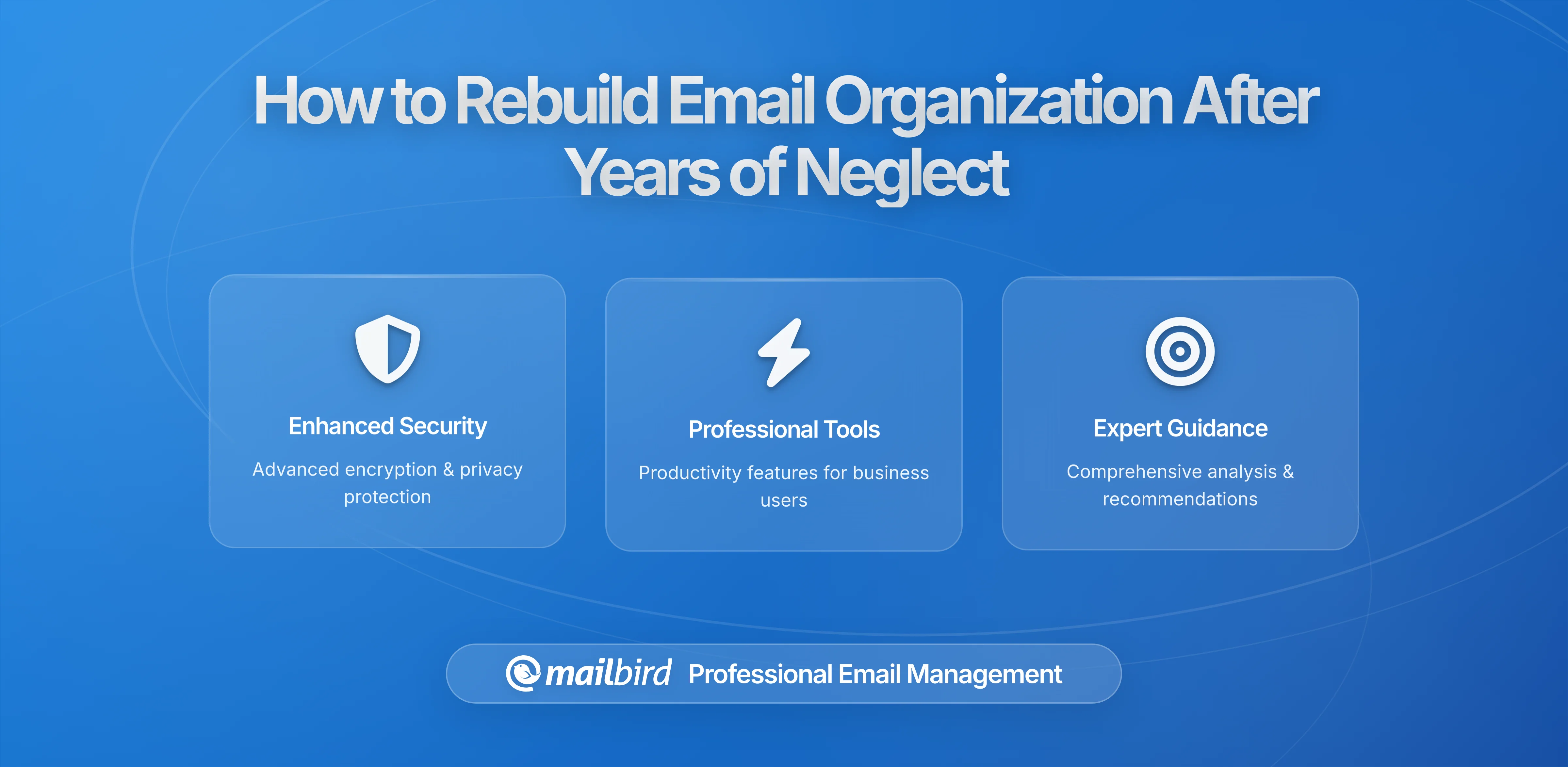 Rebuilding Email Organization After Years of Neglect: A Comprehensive Recovery Guide