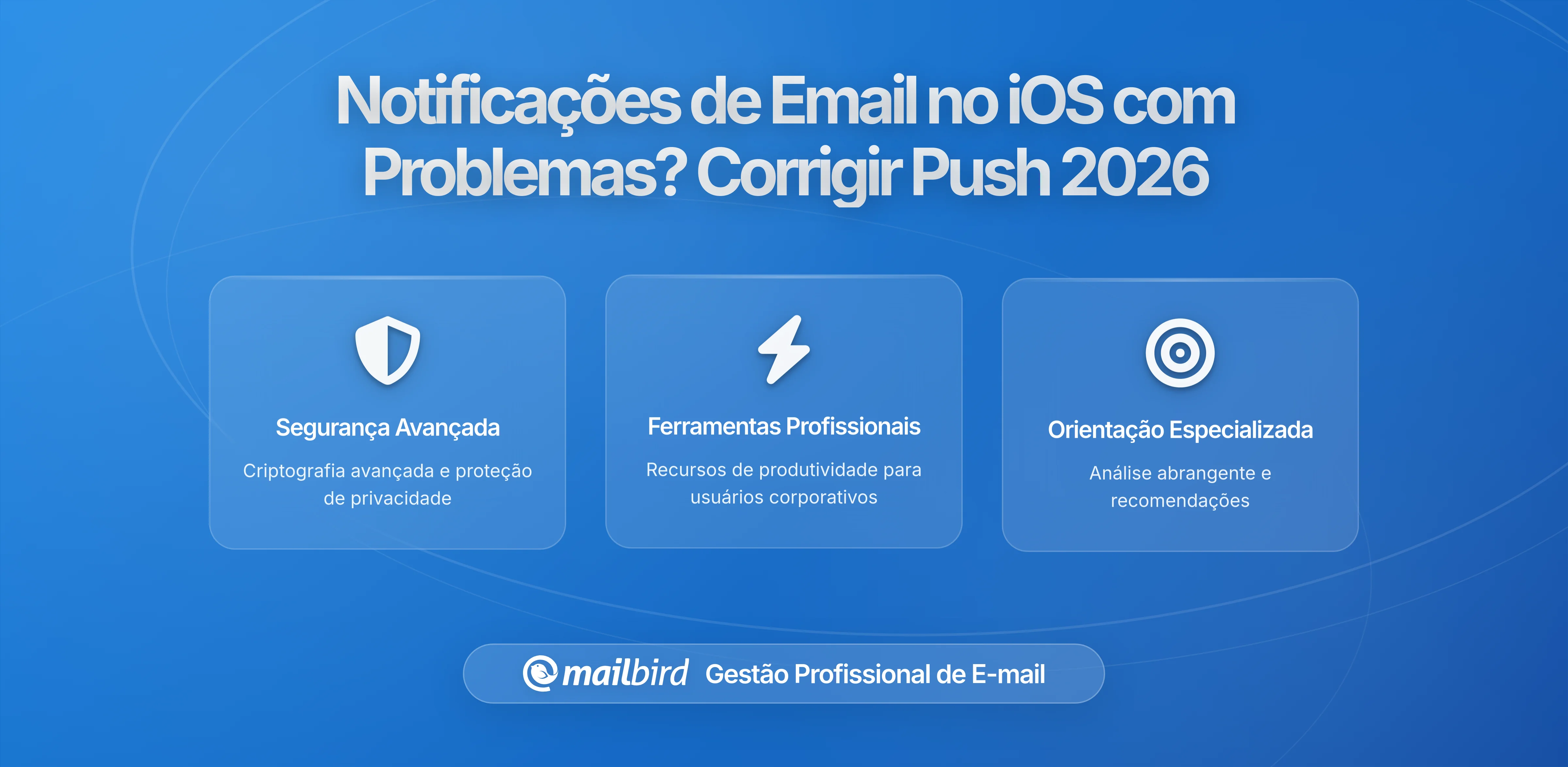 Porque Não Funcionam as Minhas Notificações de Email? A Atualização Silenciosa do iOS Que Quebra as Notificações Push em 2026