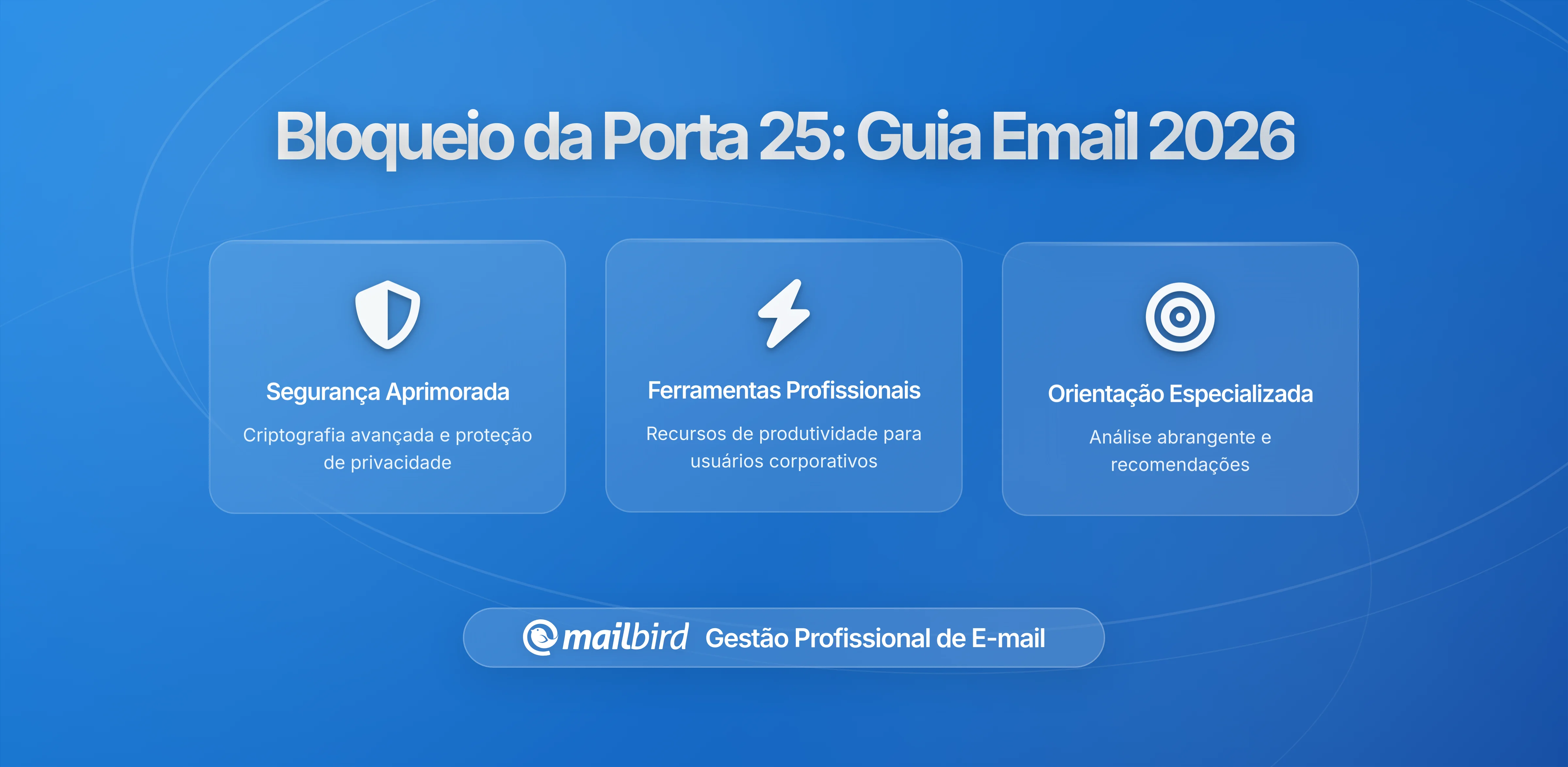 Principais ISPs Bloqueiam a Porta 25: O Que os Utilizadores de Email Precisam Saber em 2026