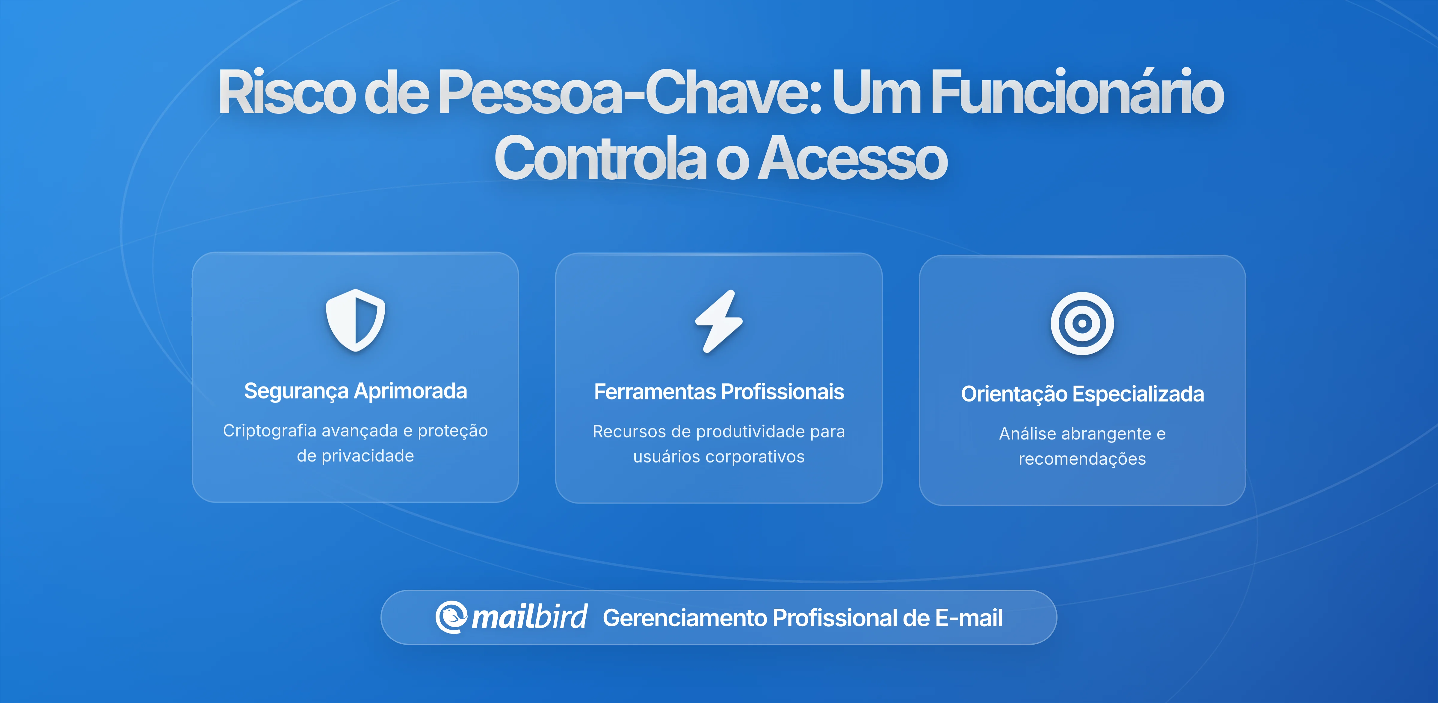 Risco de Pessoa-Chave: Quando um Funcionário Detém Todas as Relações com Clientes