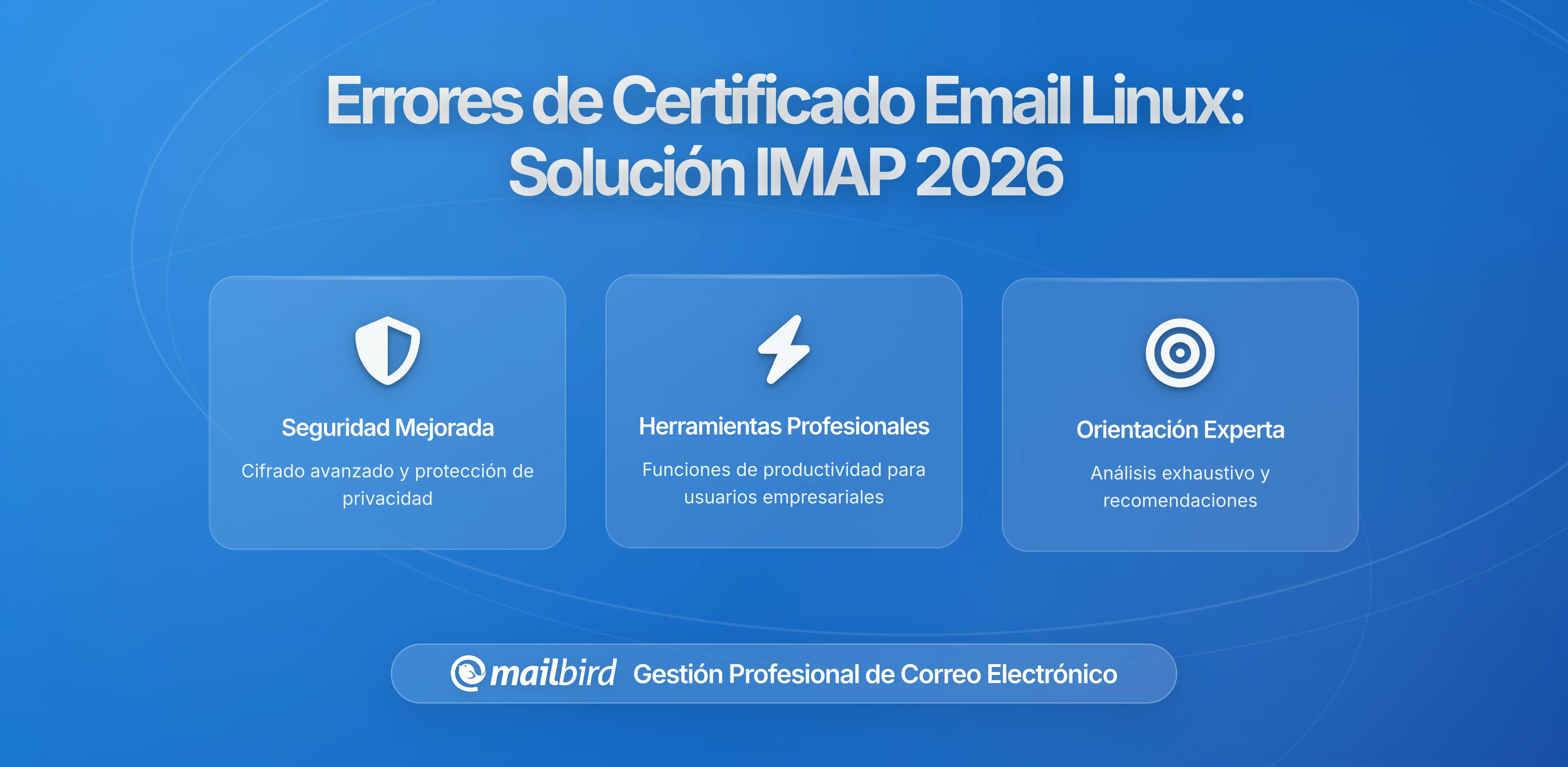 Cambios en Certificados de Correo en Linux: Cómo Resolver Problemas de Conexión IMAP en 2026