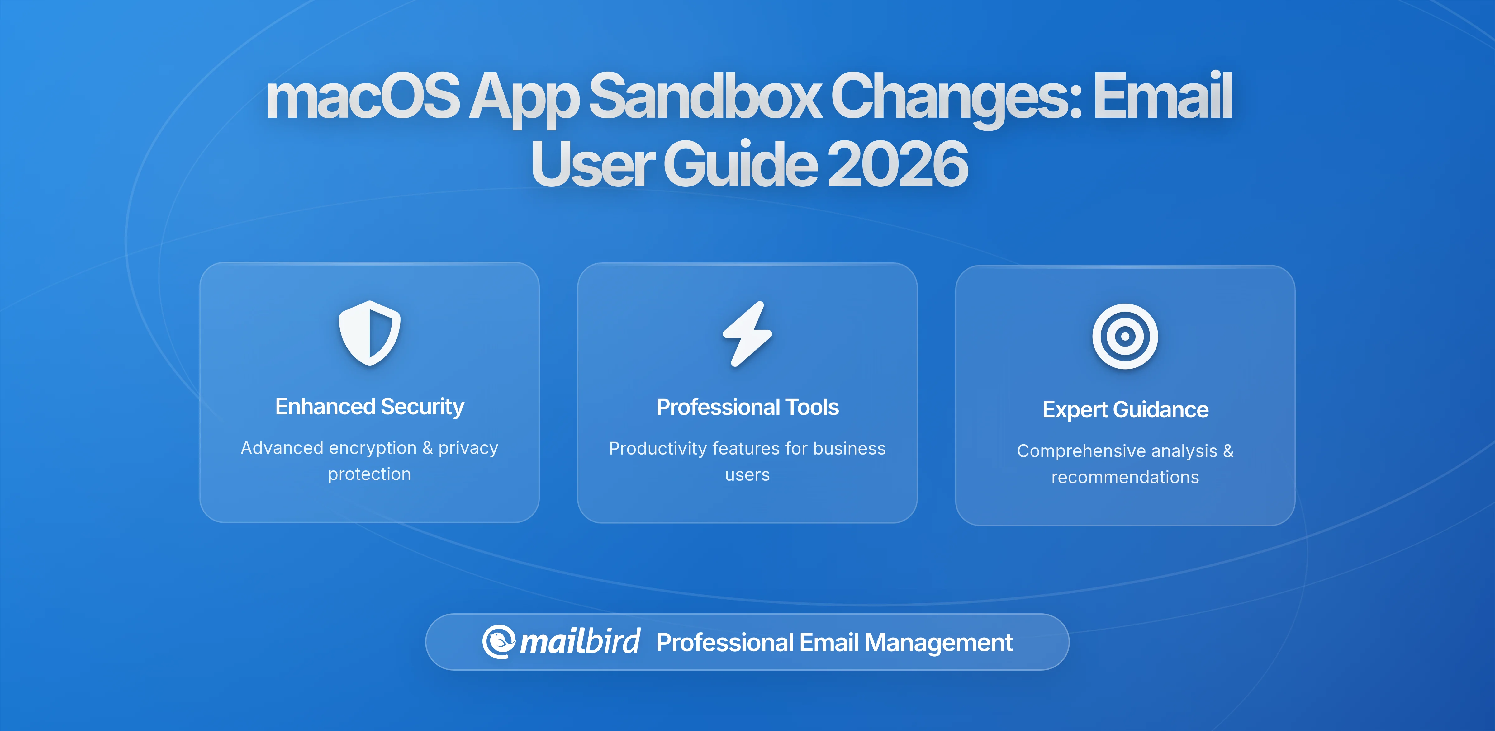 macOS App Sandbox Changes: What Email Users Need to Know in 2026