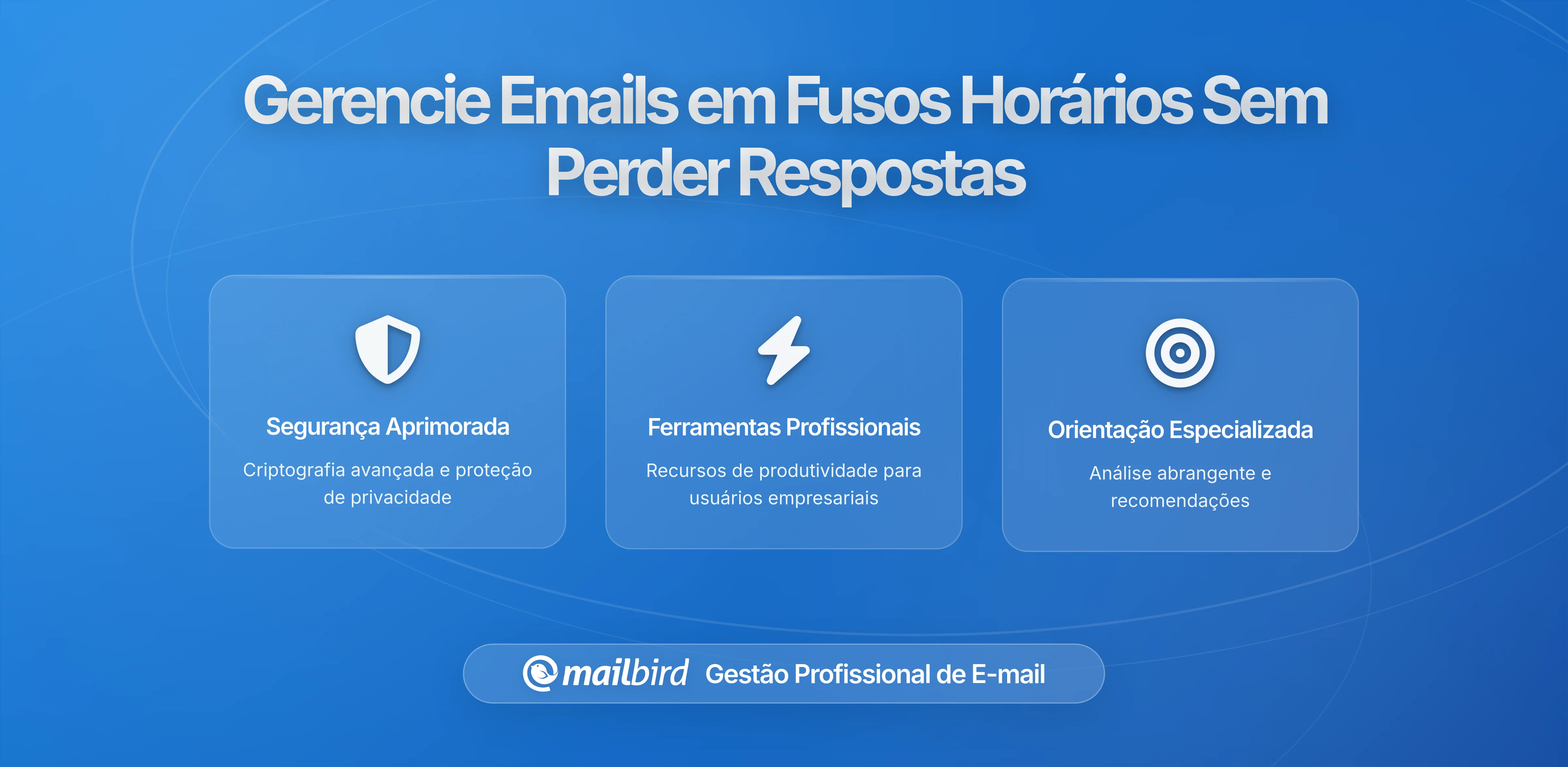 Como Gerir Emails em Vários Fusos Horários Sem Perder Respostas Críticas