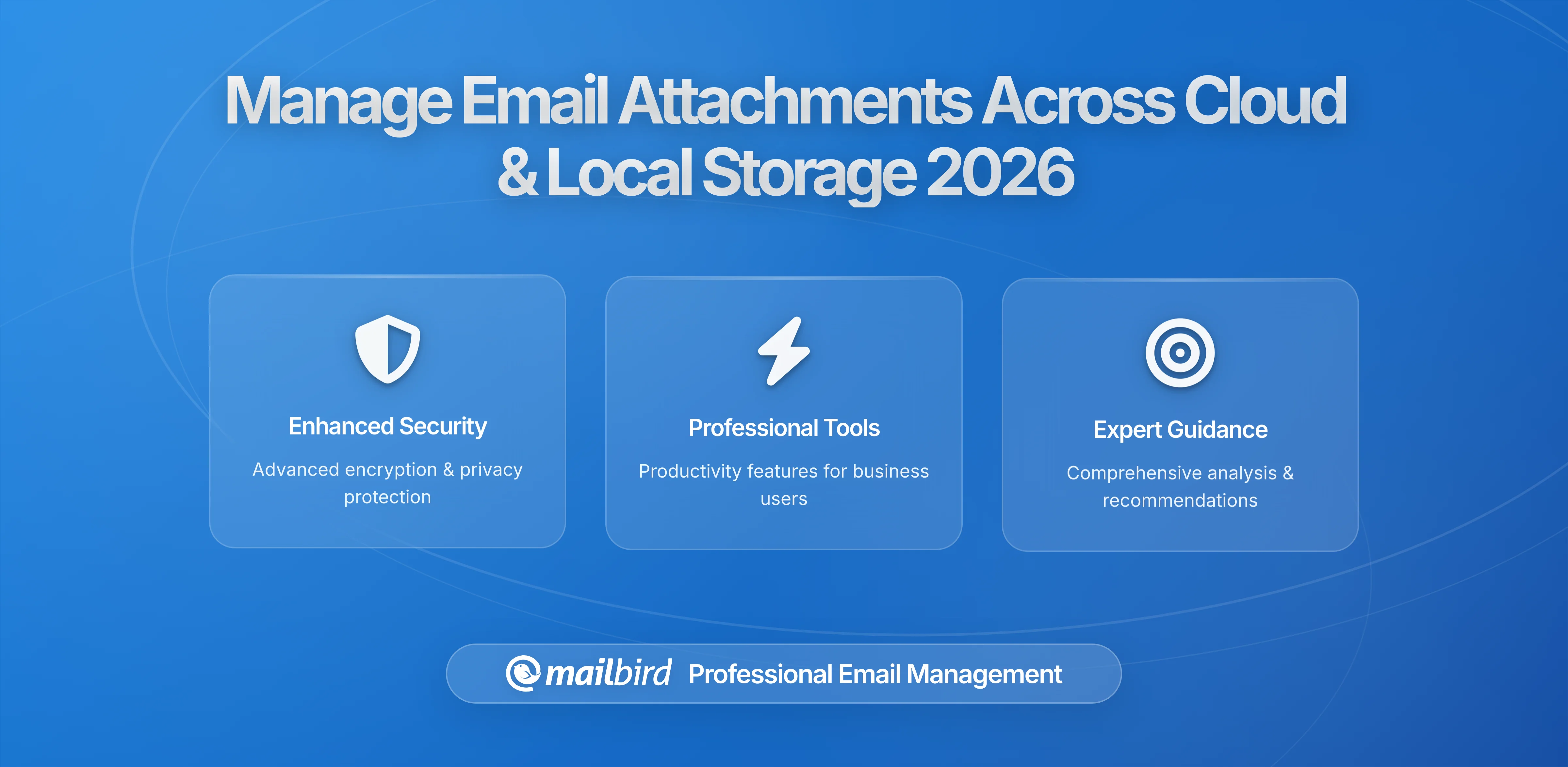 How to Manage Email Attachments Across Cloud and Local Storage in 2026