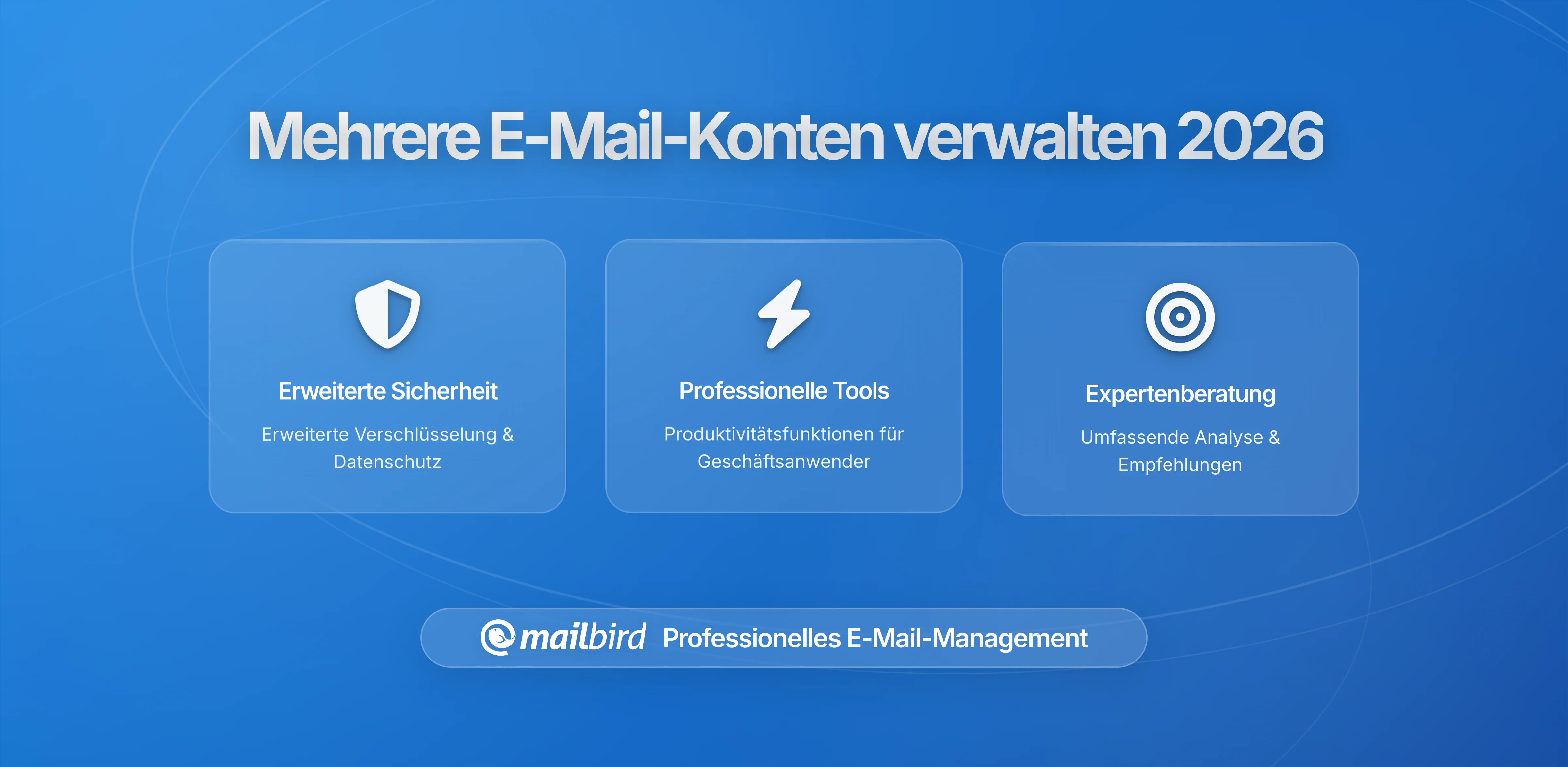 So verwalten Sie mehrere E-Mail-Konten problemlos: Ein Leitfaden für 2026