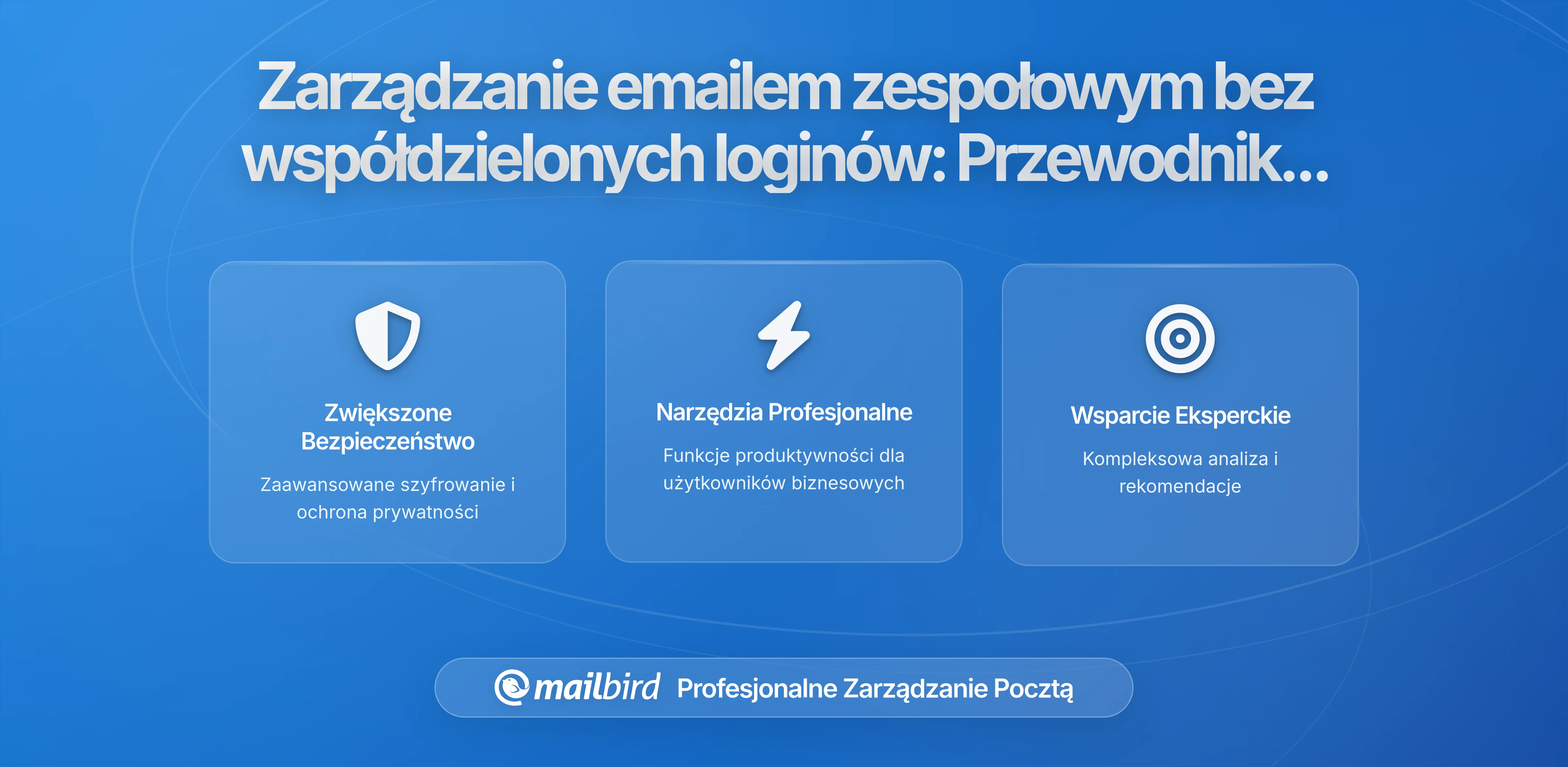Najlepsze praktyki zarządzania e-mailem zespołowym bez problemów z wspólnym logowaniem: Kompletny przewodnik 2023
