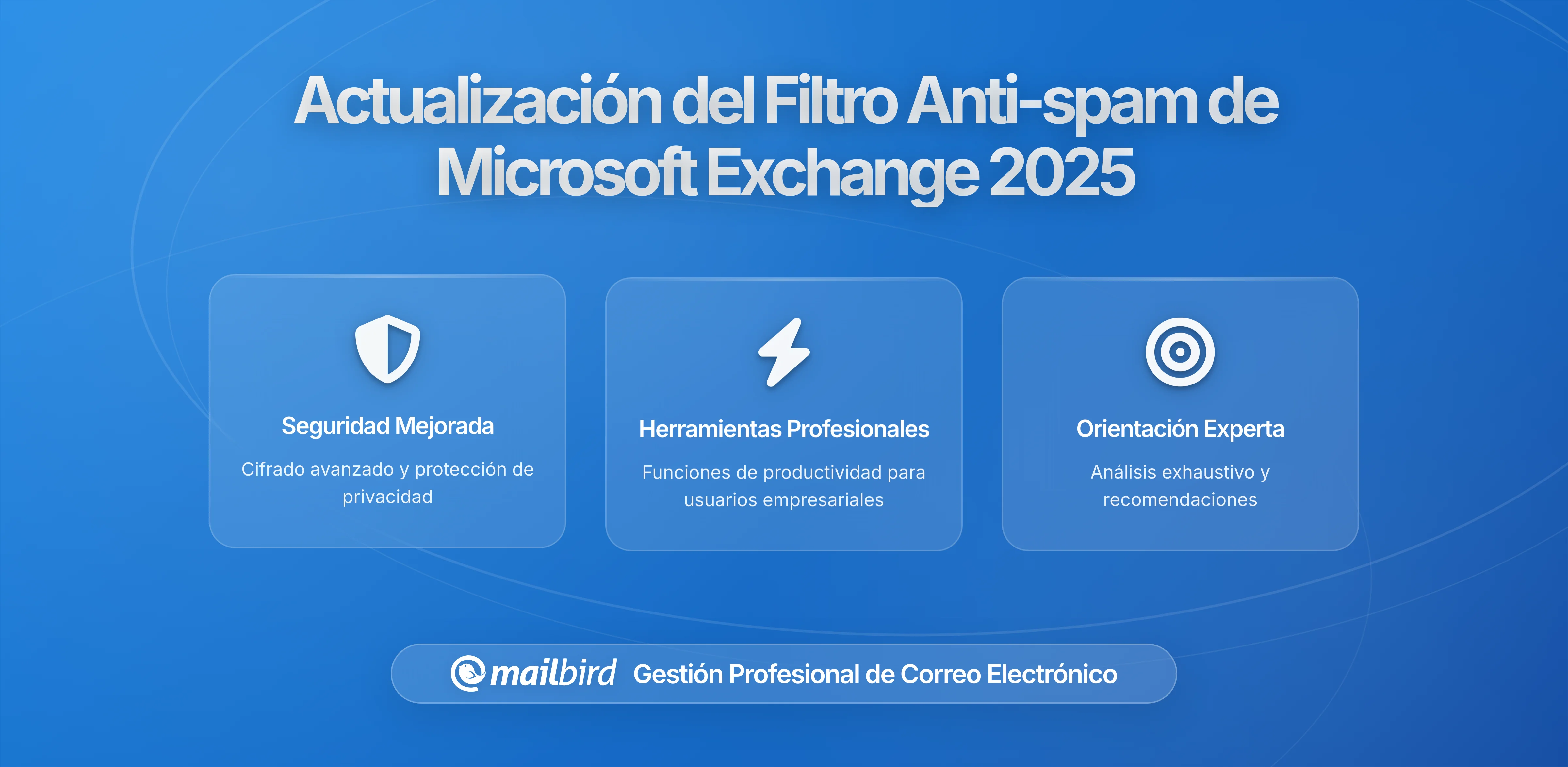 Microsoft Comienza a Implementar Reglas Mejoradas de Filtrado de Spam para Usuarios de Exchange